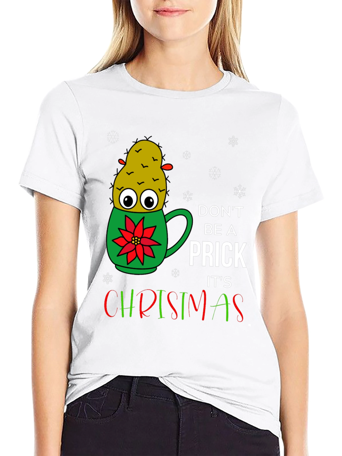 Dont Be A Prick Its Christmas T-Shirt