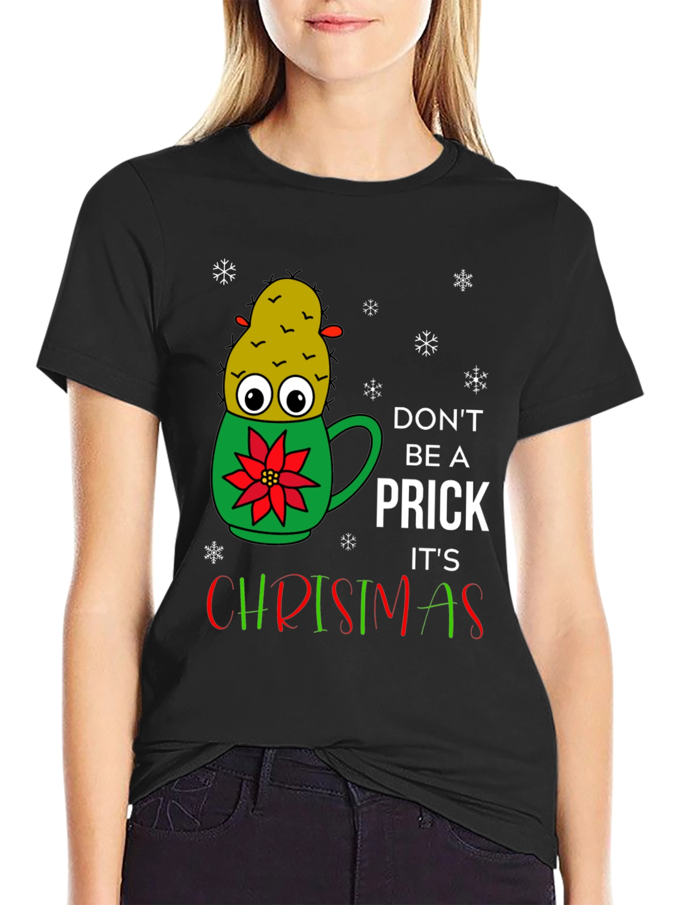 Dont Be A Prick Its Christmas T-Shirt
