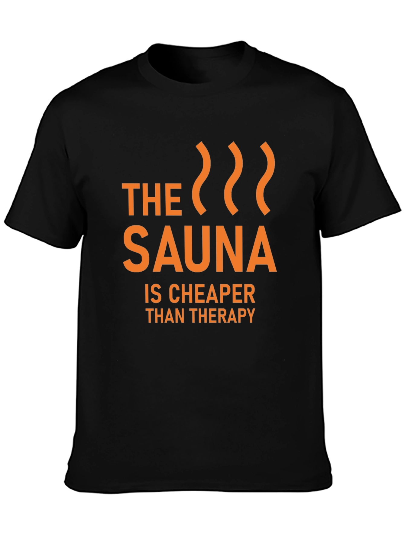Sauna Cheaper Than Therapy Graphic T-Shirt