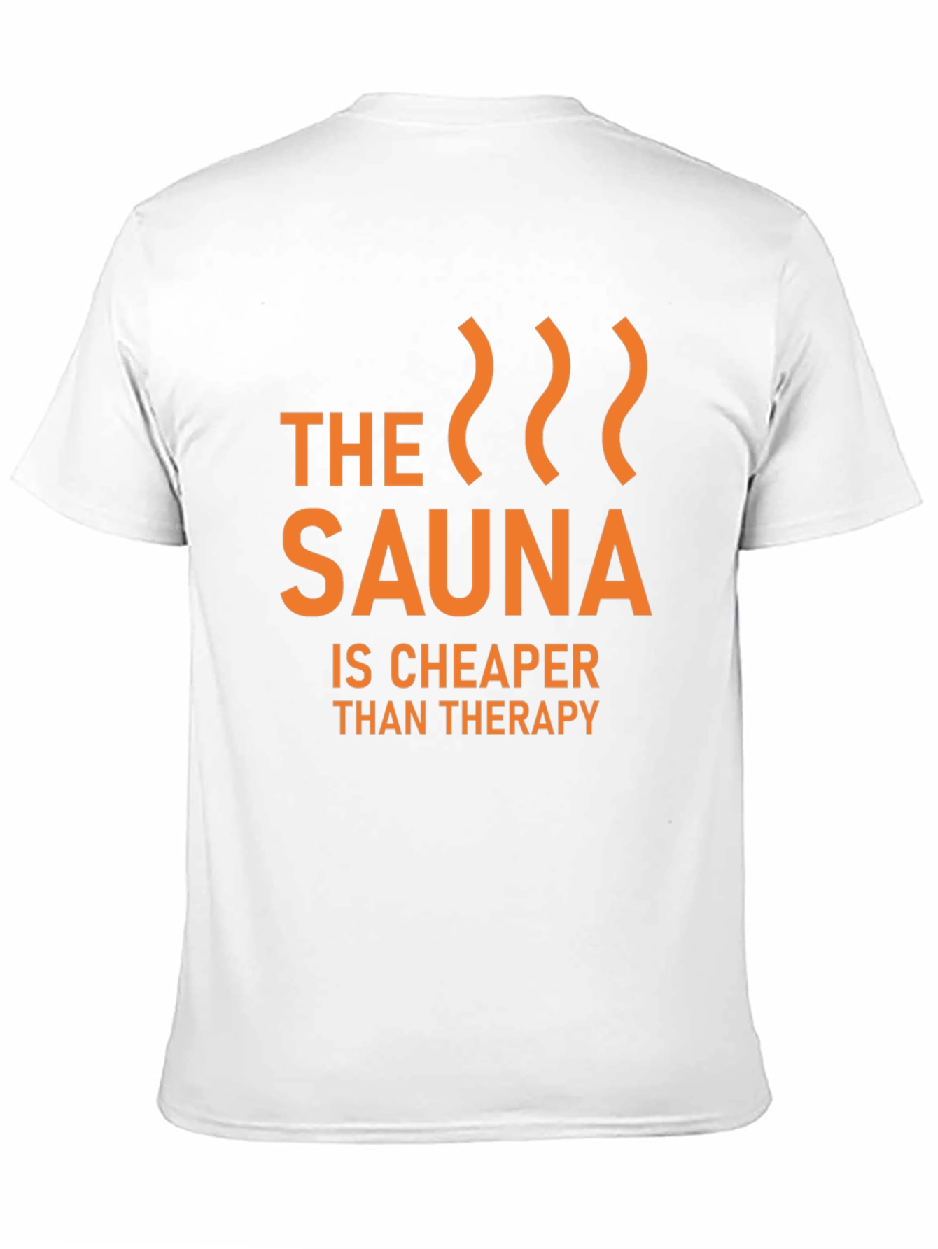 Sauna Cheaper Than Therapy Graphic T-Shirt