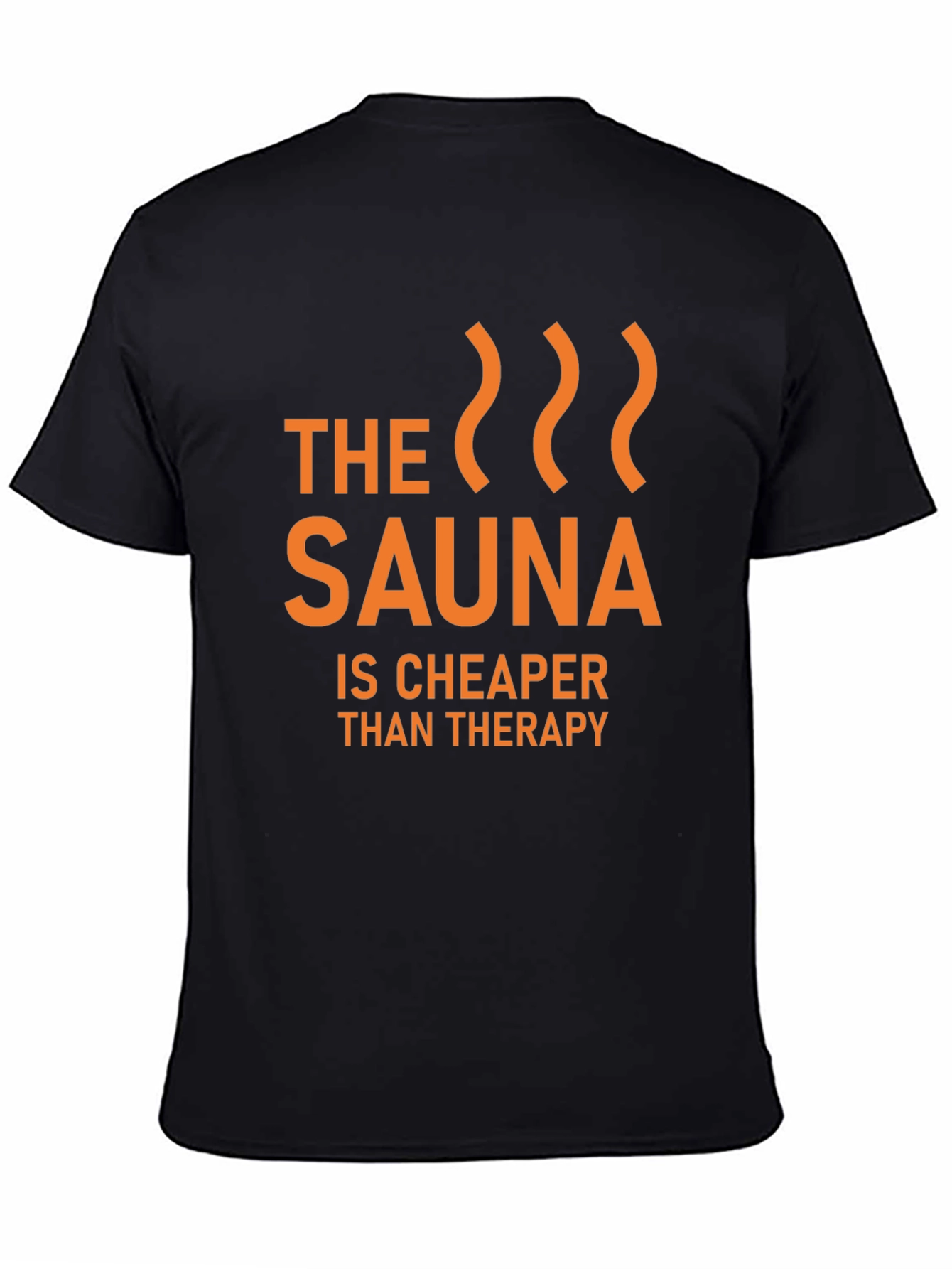 Sauna Cheaper Than Therapy Graphic T-Shirt