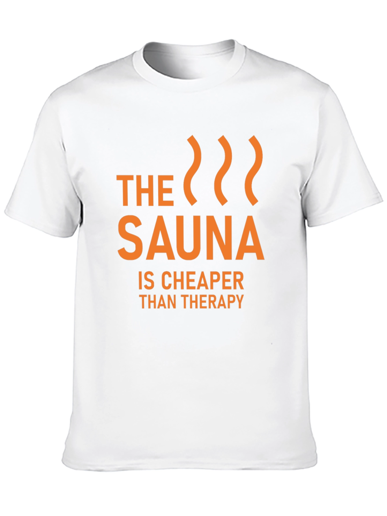 Sauna Cheaper Than Therapy Graphic T-Shirt