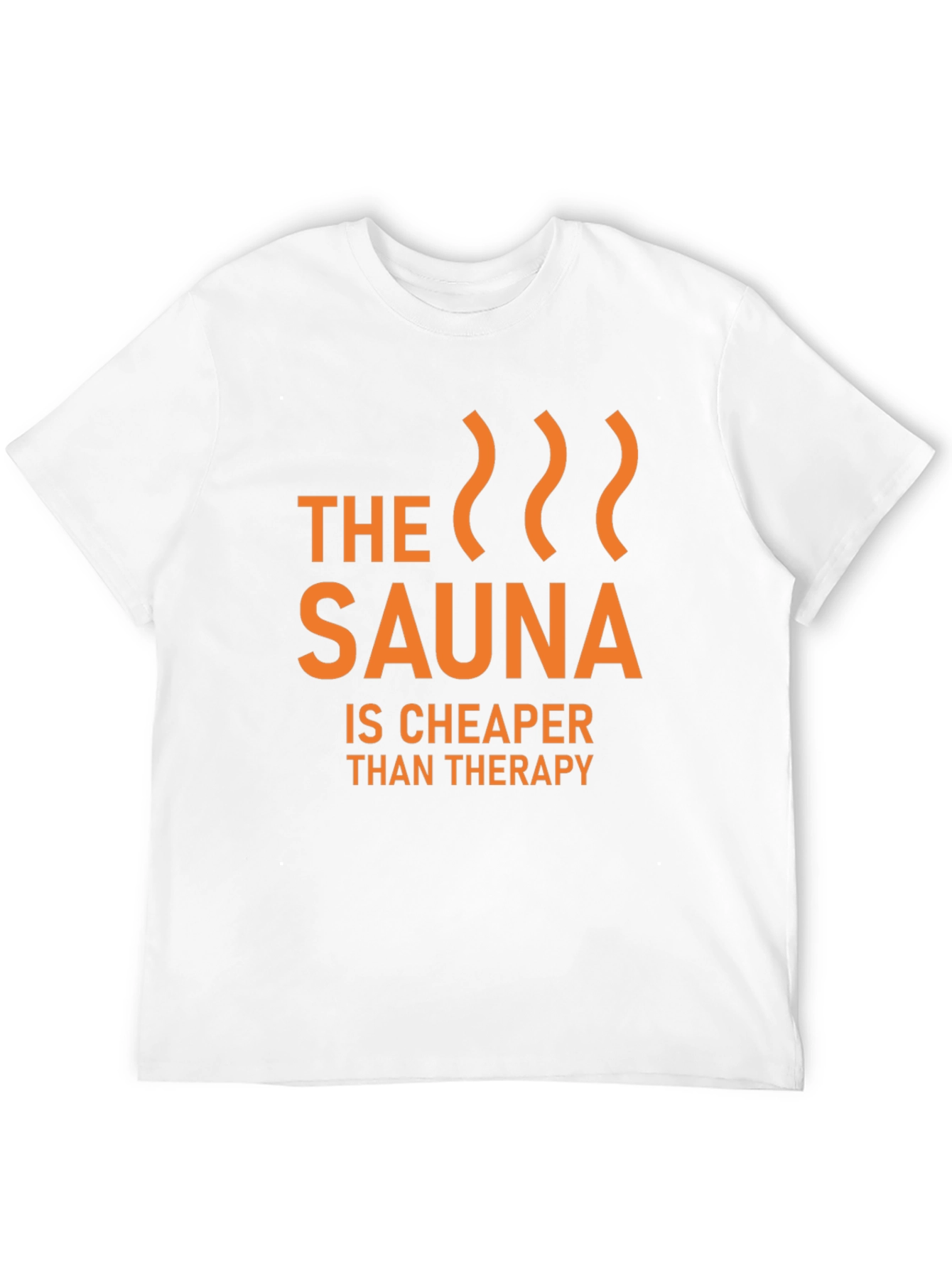 Sauna Cheaper Than Therapy Graphic T-Shirt