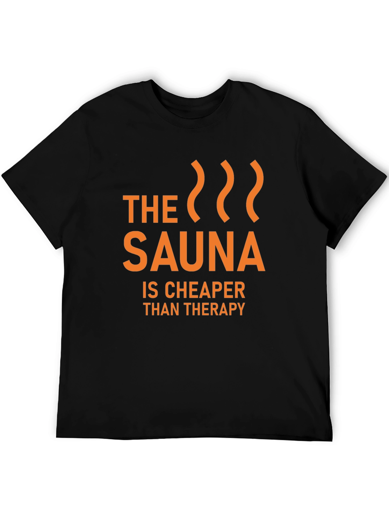Sauna Cheaper Than Therapy Graphic T-Shirt