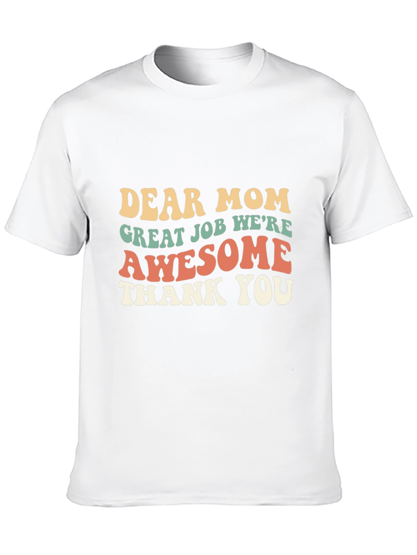 Dear Mom Awesome T-Shirt