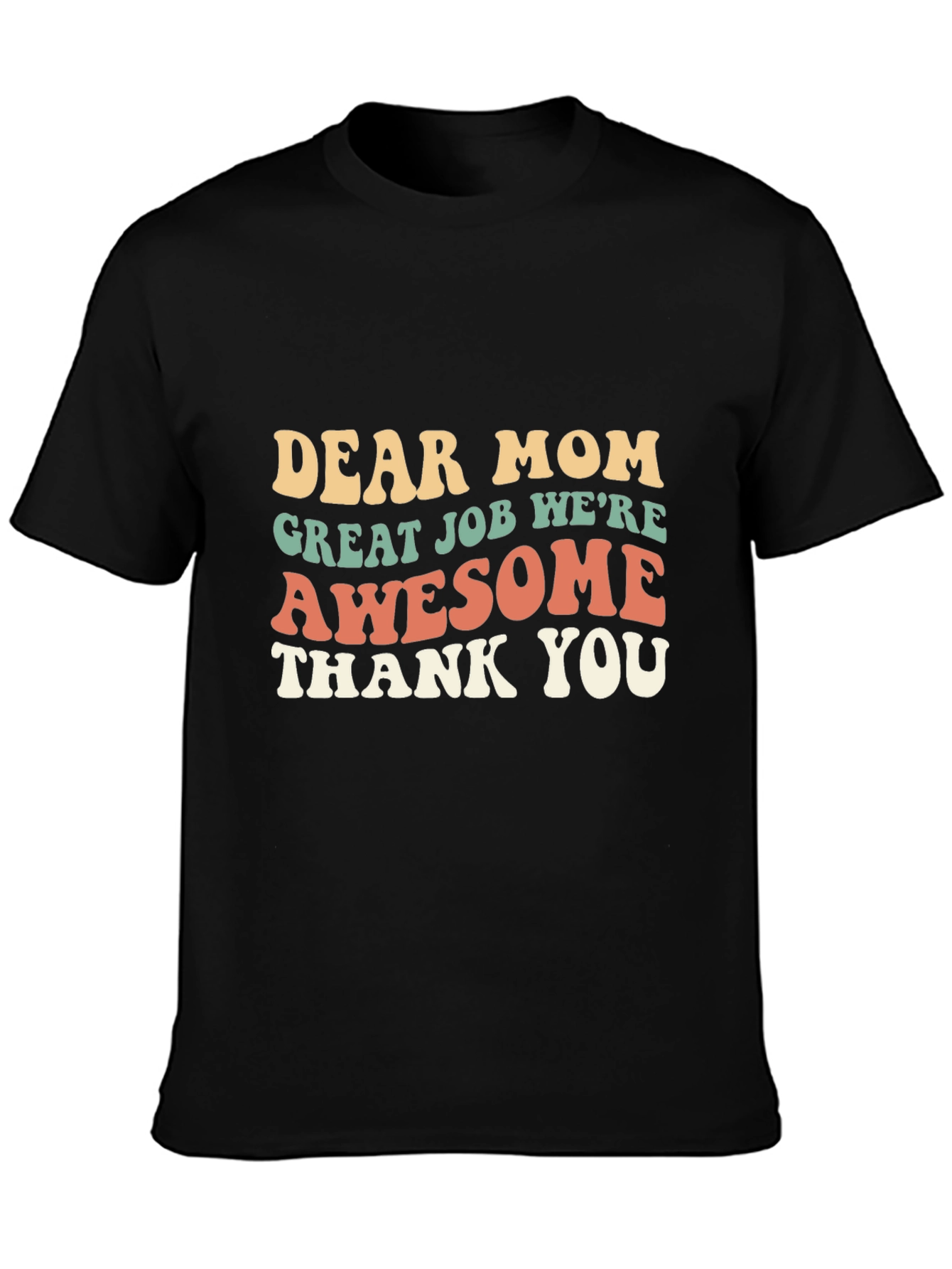 Dear Mom Awesome T-Shirt
