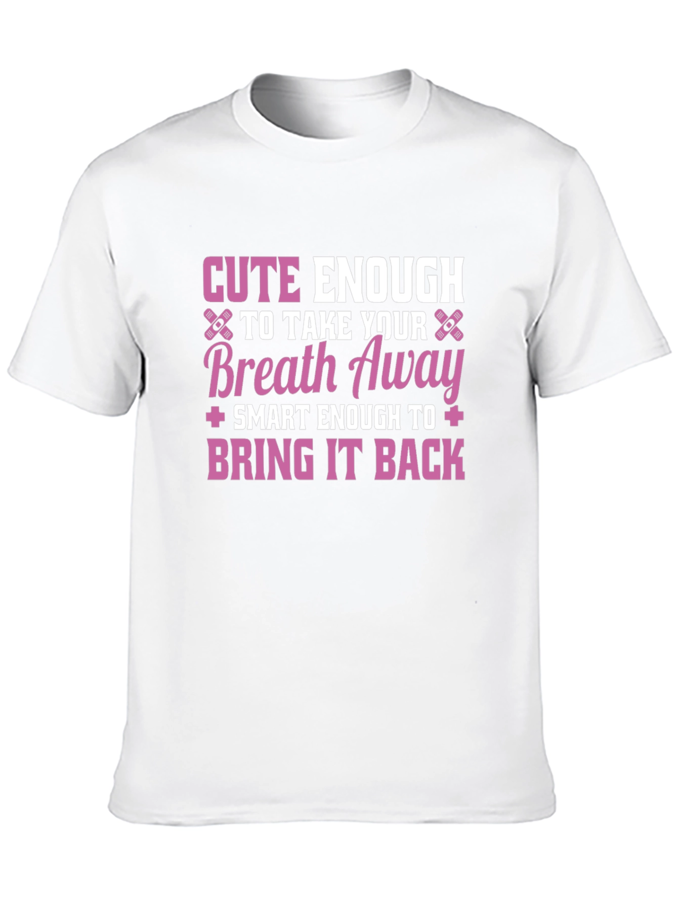 Cute Enough To Take Your Breath Away Black T-Shirt