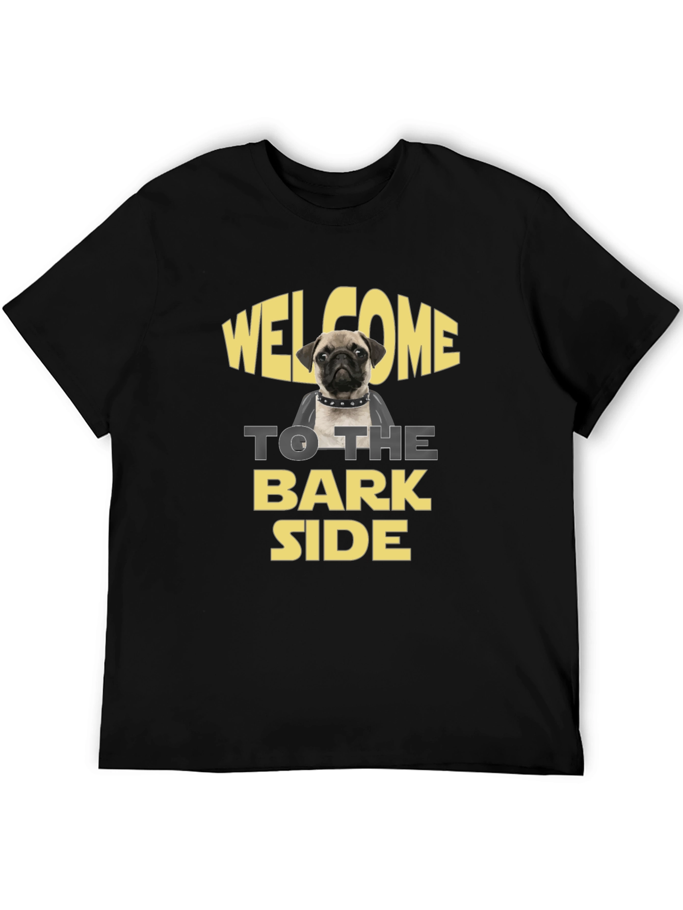 Welcome to the Bark Side Pug Graphic Tee