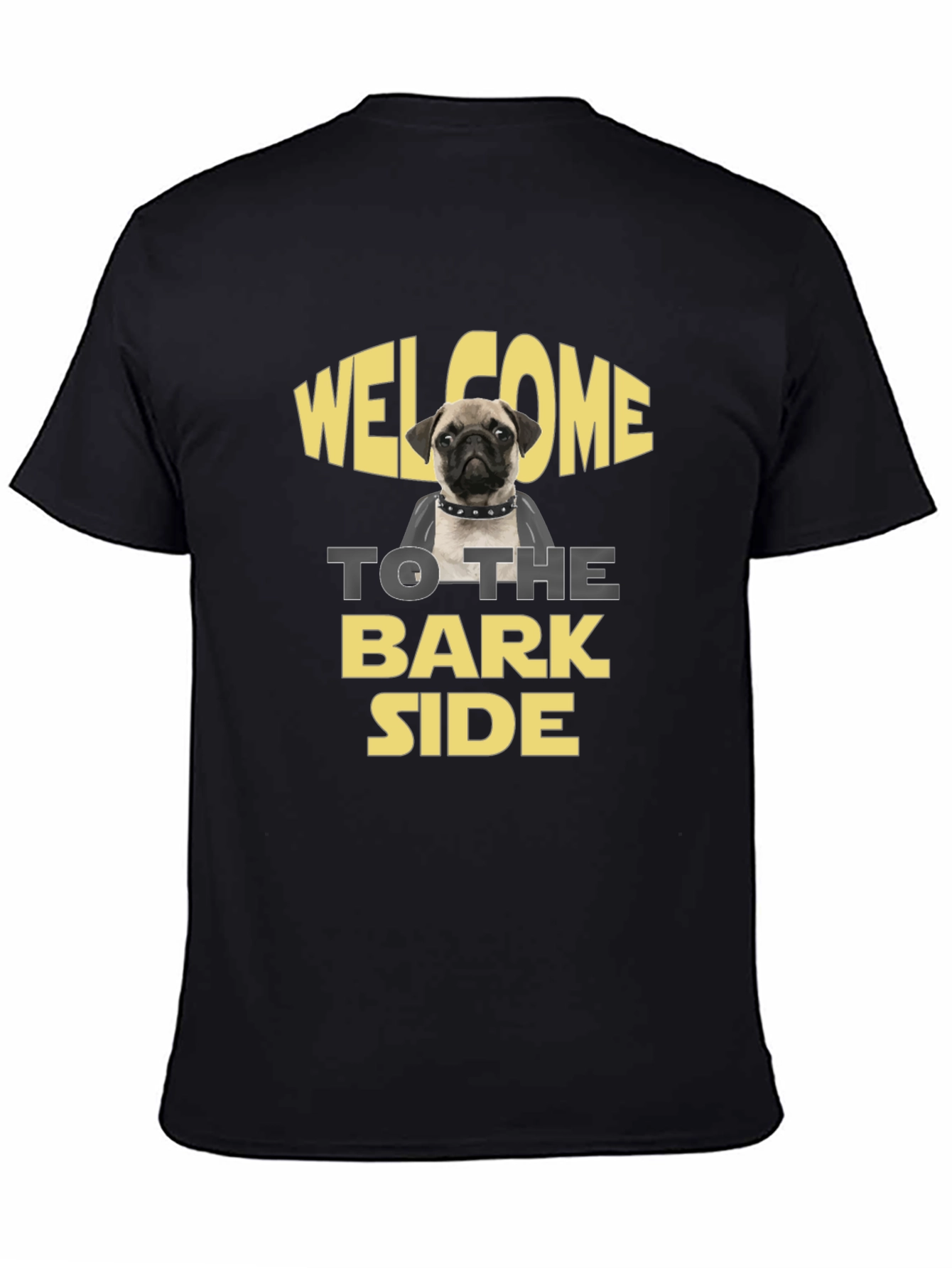 Welcome to the Bark Side Pug Graphic Tee
