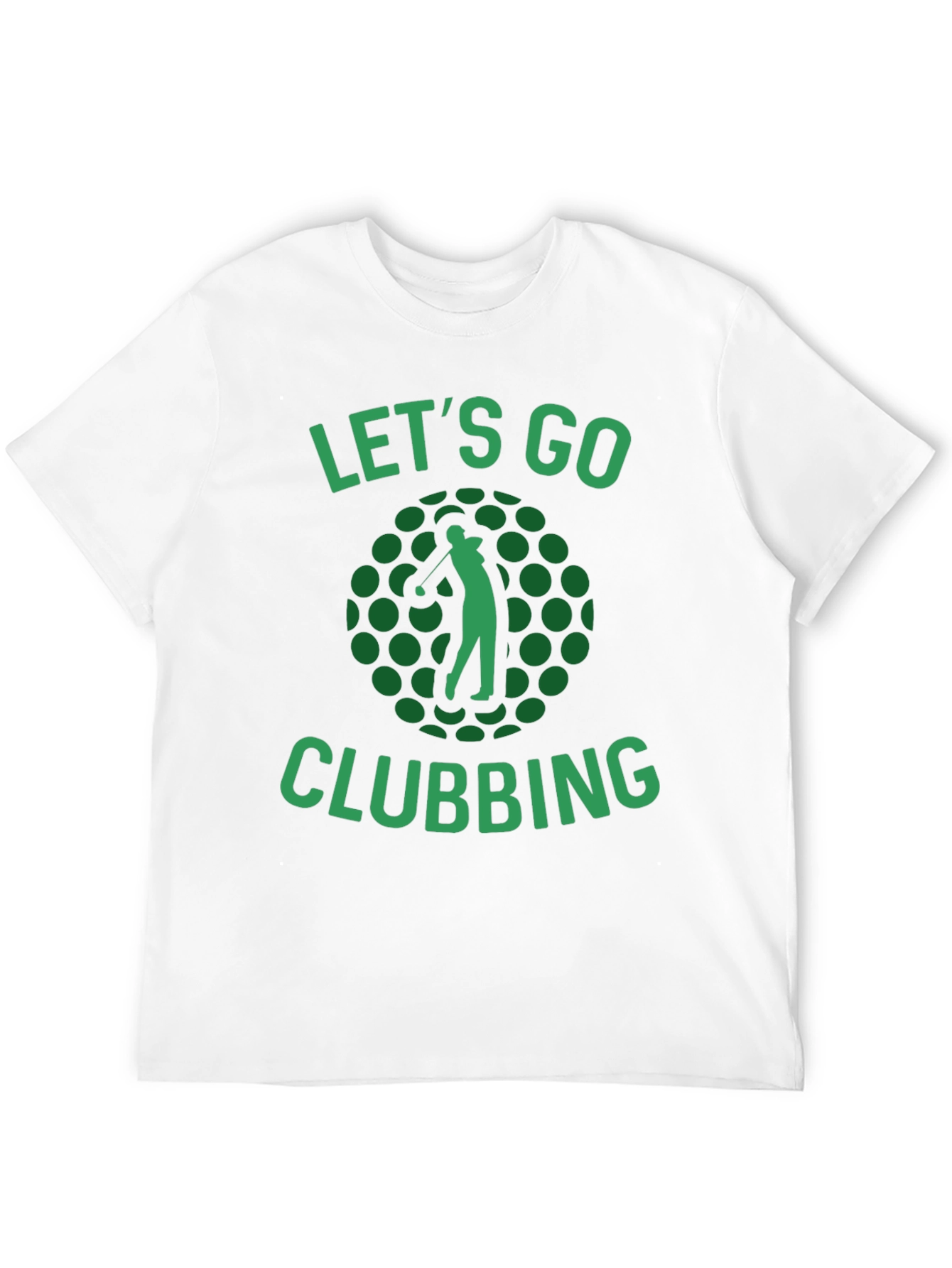 Lets Go Clubbing Golf T-Shirt