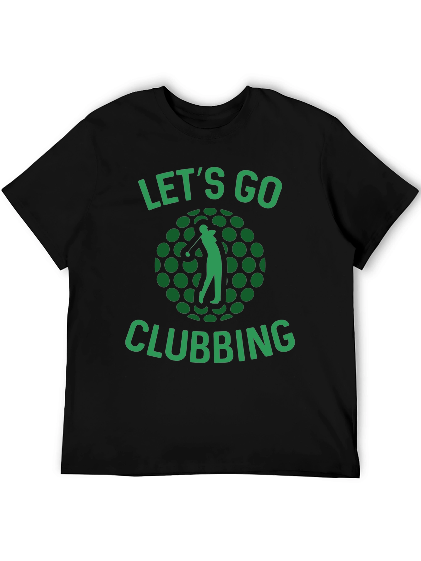 Lets Go Clubbing Golf T-Shirt