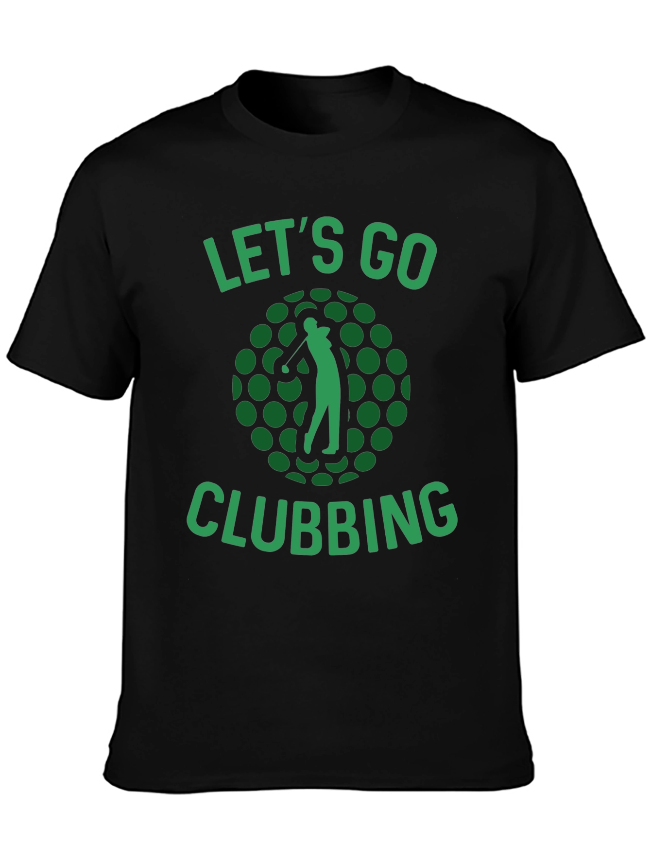 Lets Go Clubbing Golf T-Shirt