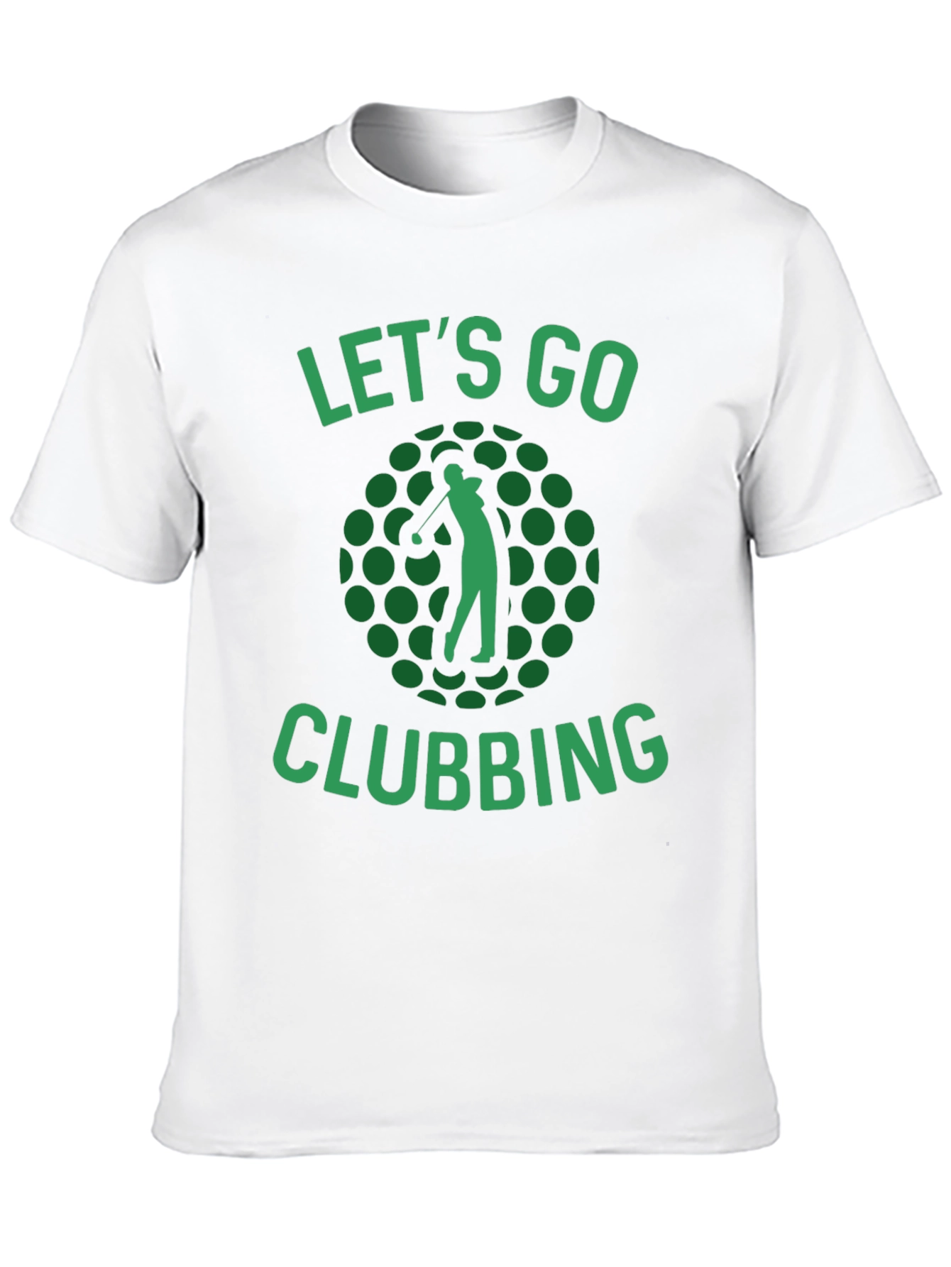Lets Go Clubbing Golf T-Shirt