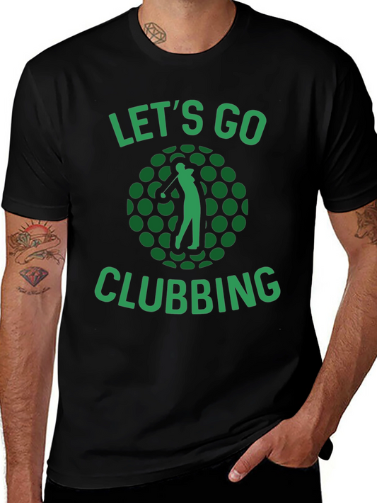 Lets Go Clubbing Golf T-Shirt