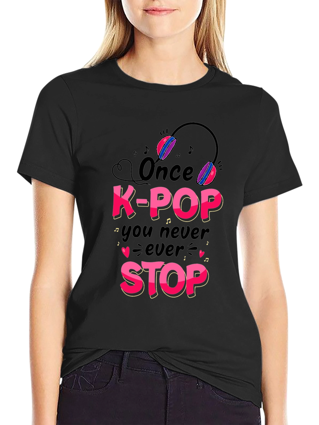 K-Pop Fan T-Shirt - Once You Never Stop!