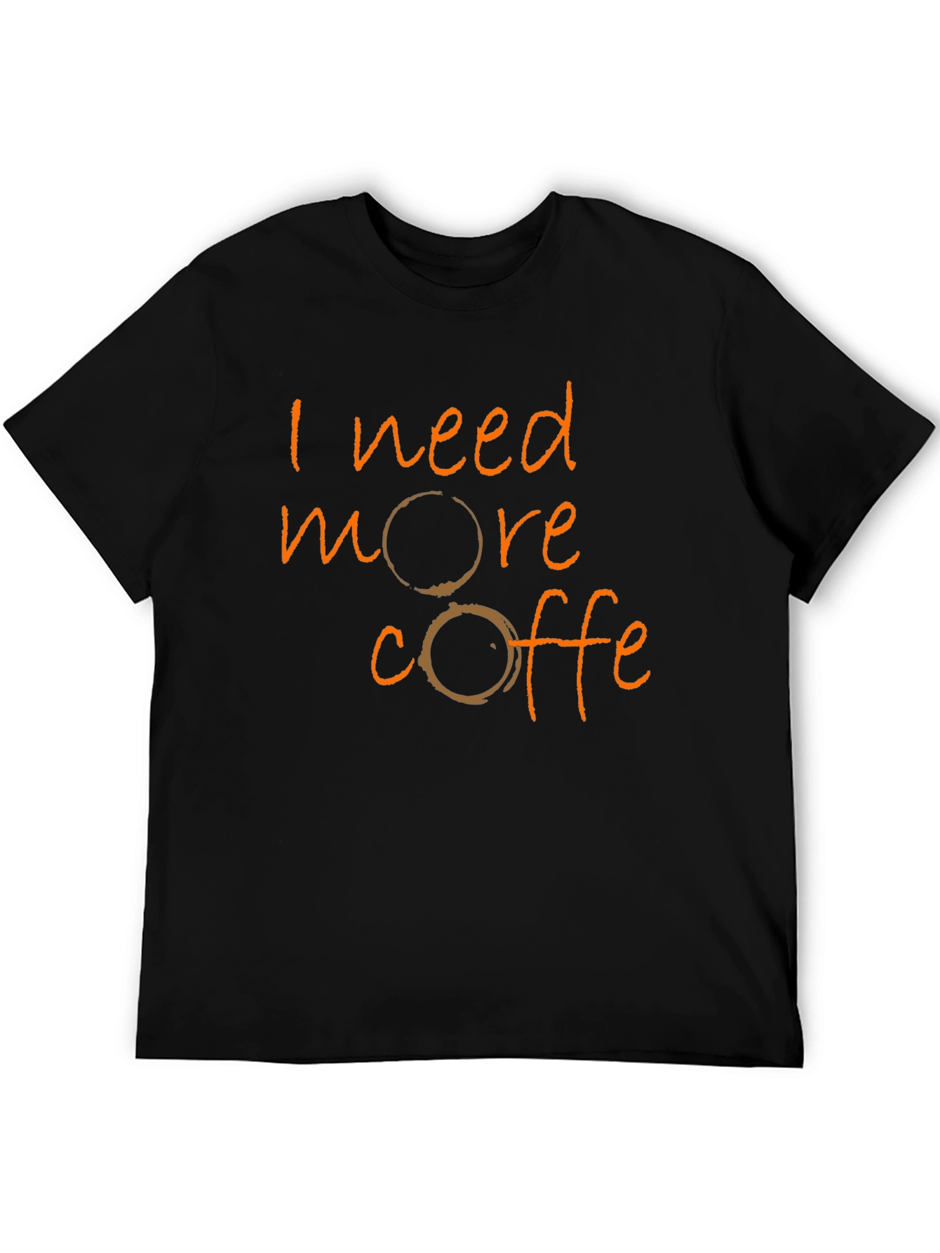 I Need More Coffee Graphic T-Shirt