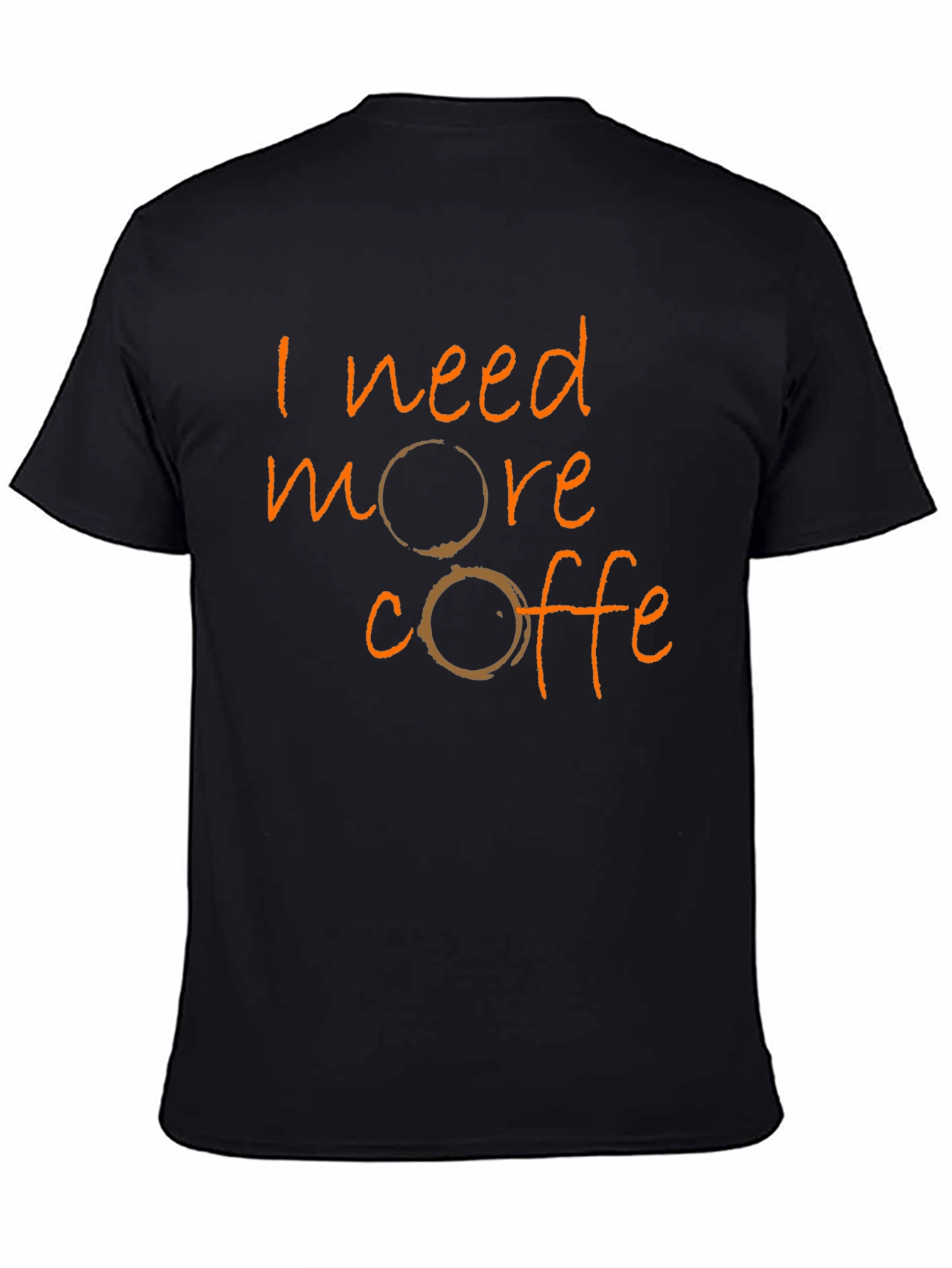 I Need More Coffee Graphic T-Shirt