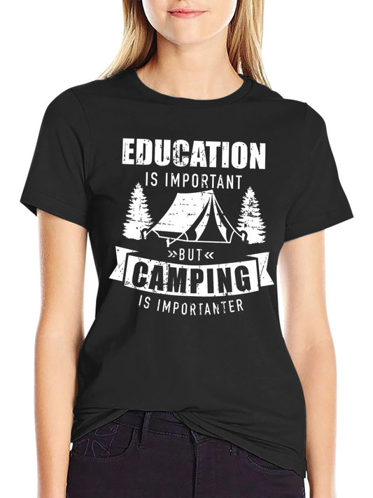 Funny Camping T-Shirt: Education is Important But Camping