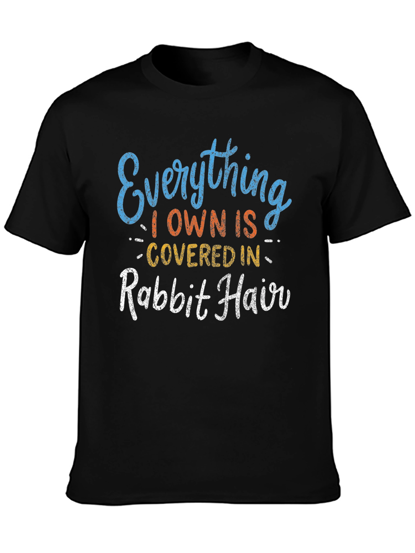 Rabbit Hair T-Shirt Funny Pet Lover Tee