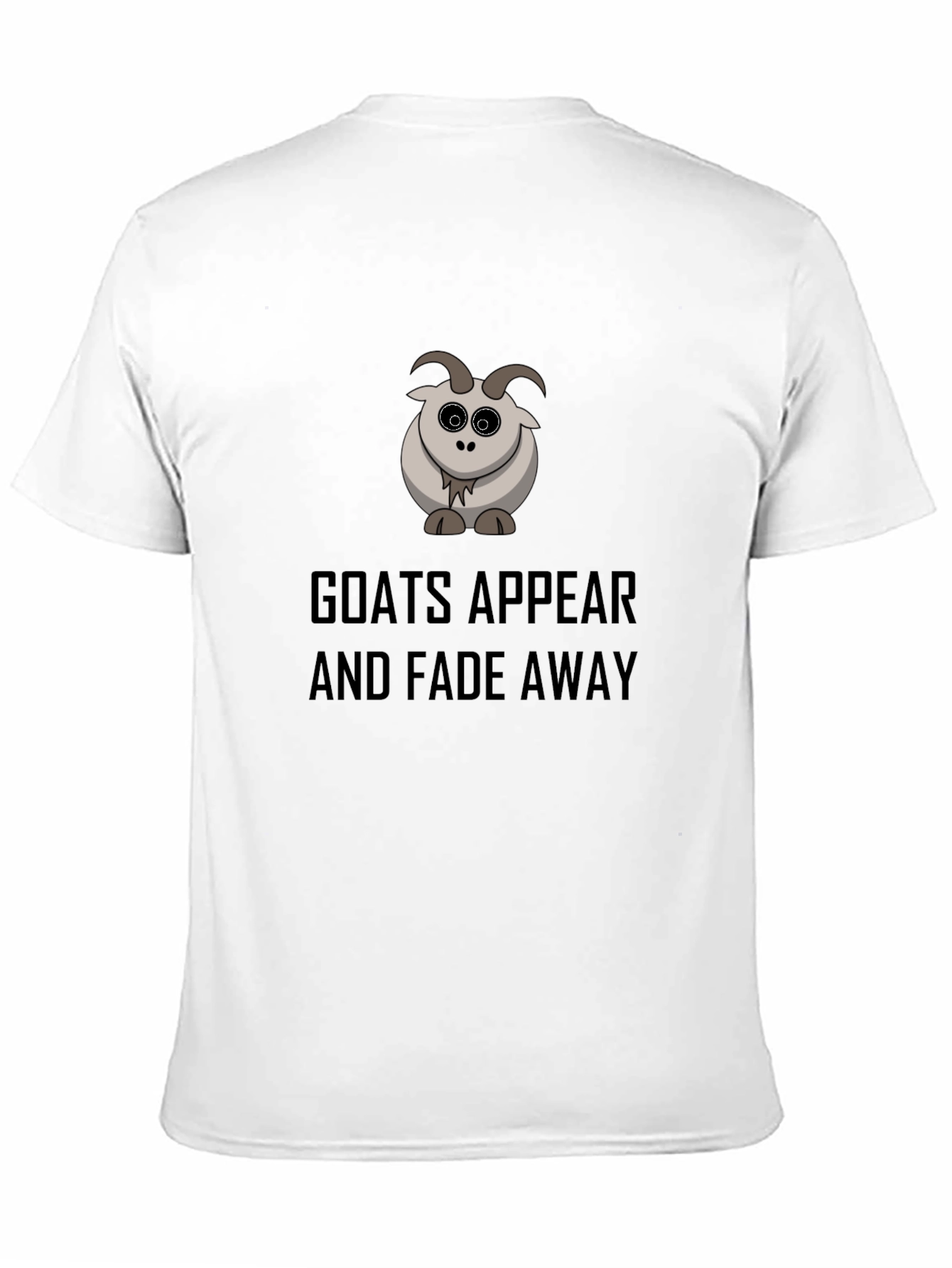 Goats Appear and Fade Away Black T-Shirt
