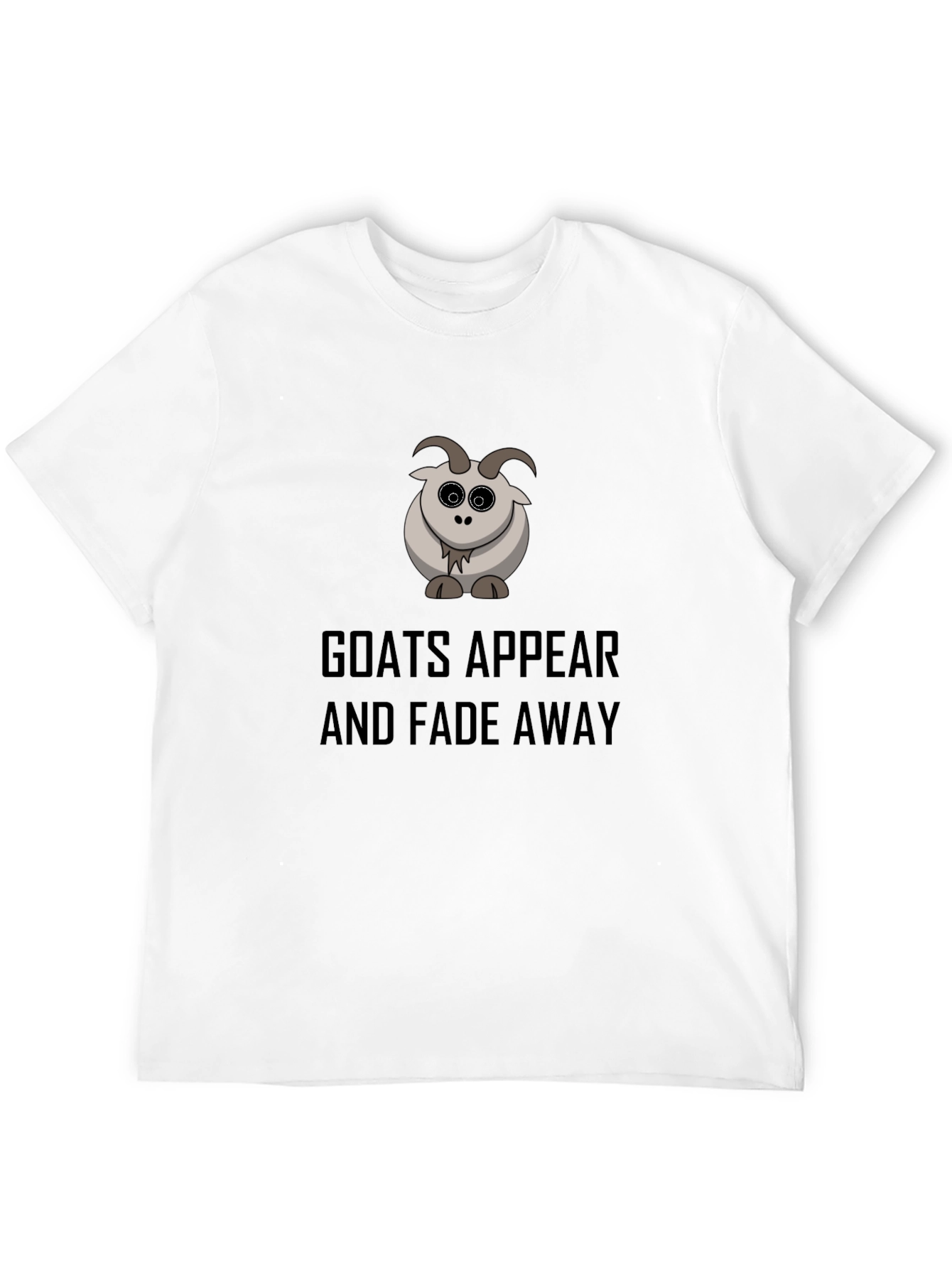 Goats Appear and Fade Away Black T-Shirt