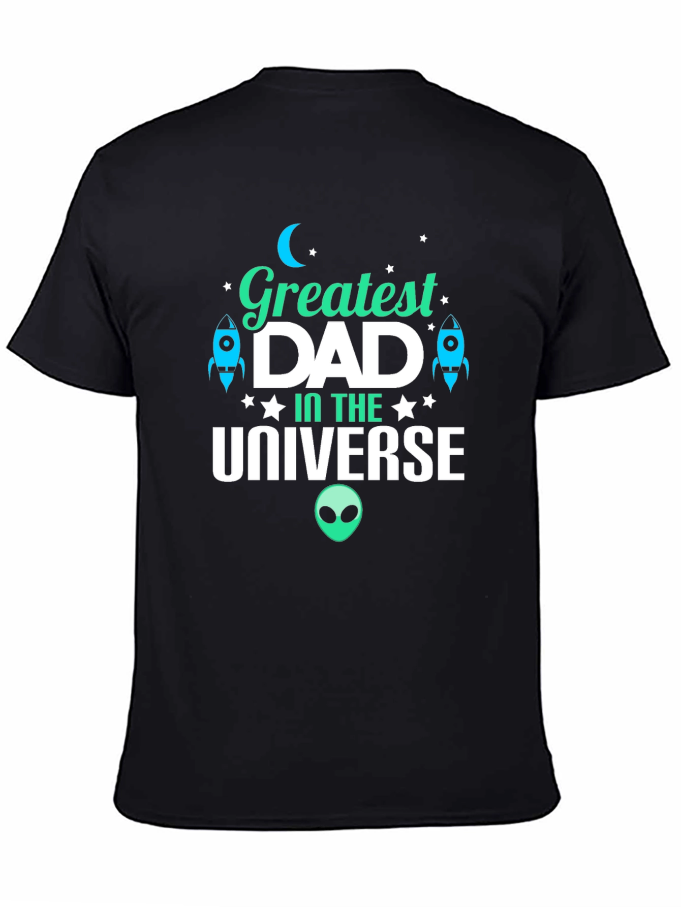Greatest Dad in the Universe T-Shirt - Black