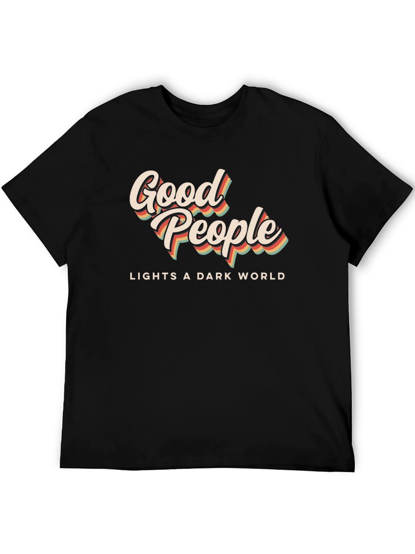 Good People Lights a Dark World Black T-Shirt