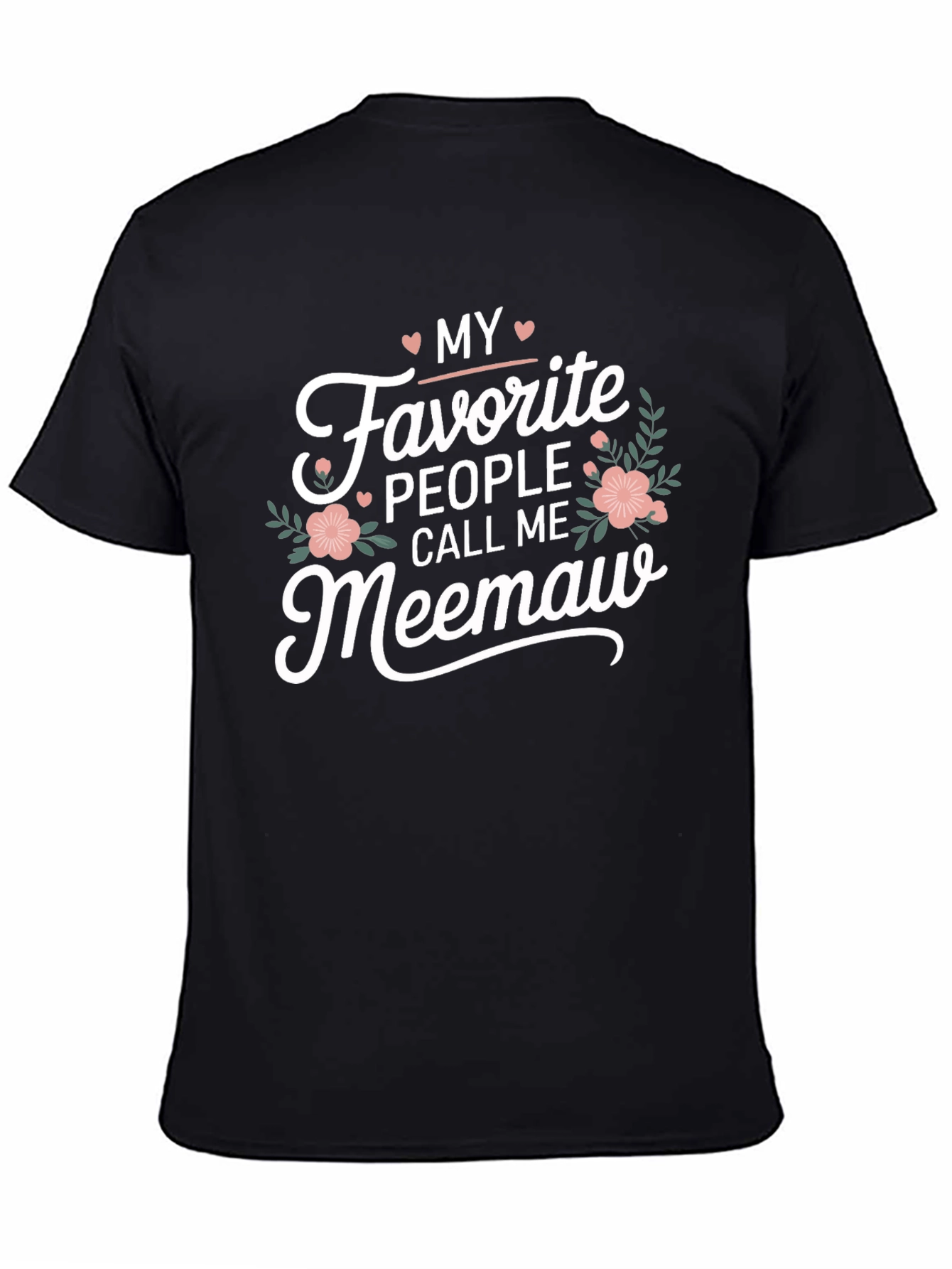 My Favorite People Call Me Meemaw T-Shirt