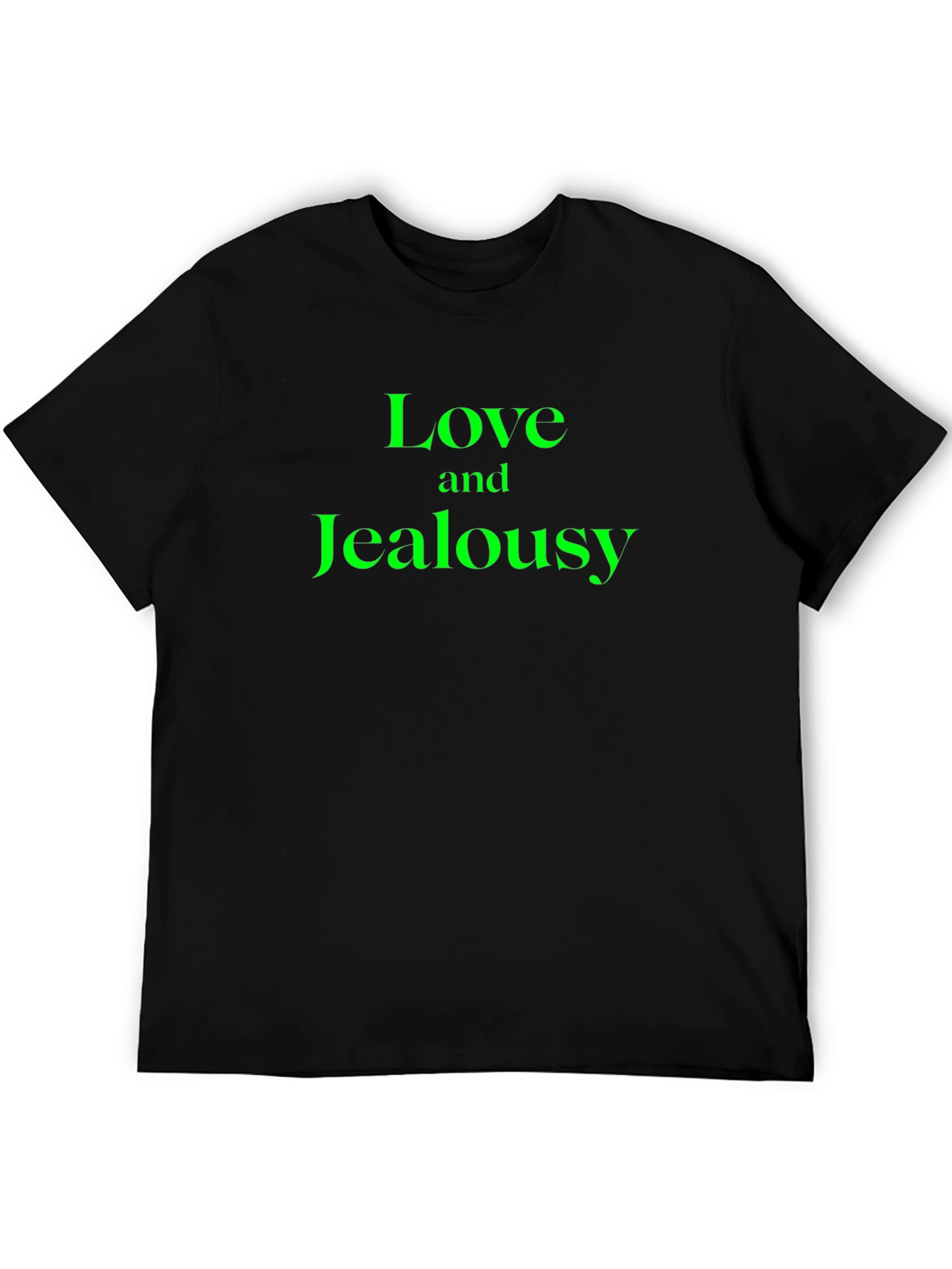Love and Jealousy T-Shirt - Novelty Tee