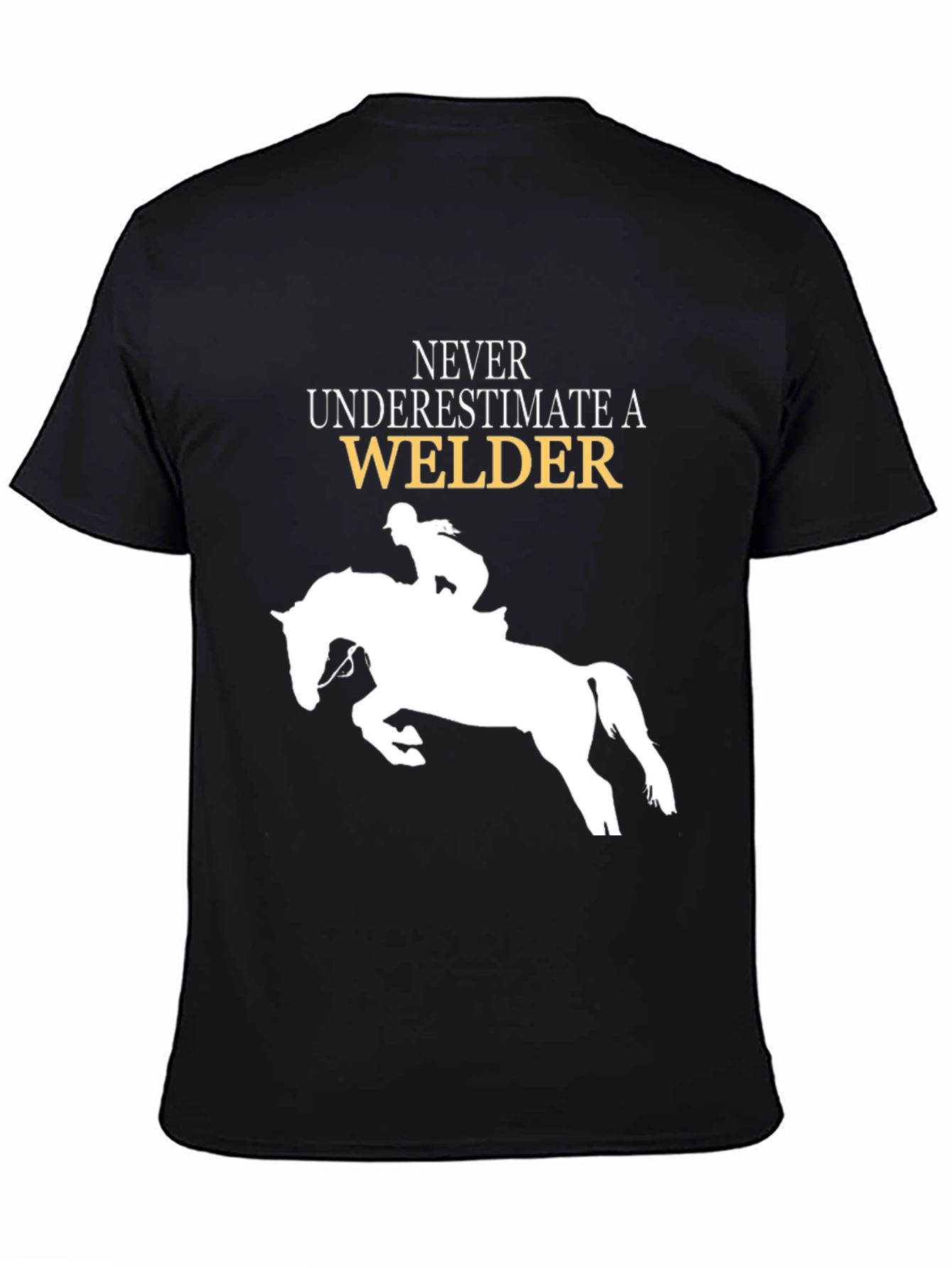 Never Underestimate a Welder Horse Rider T-Shirt