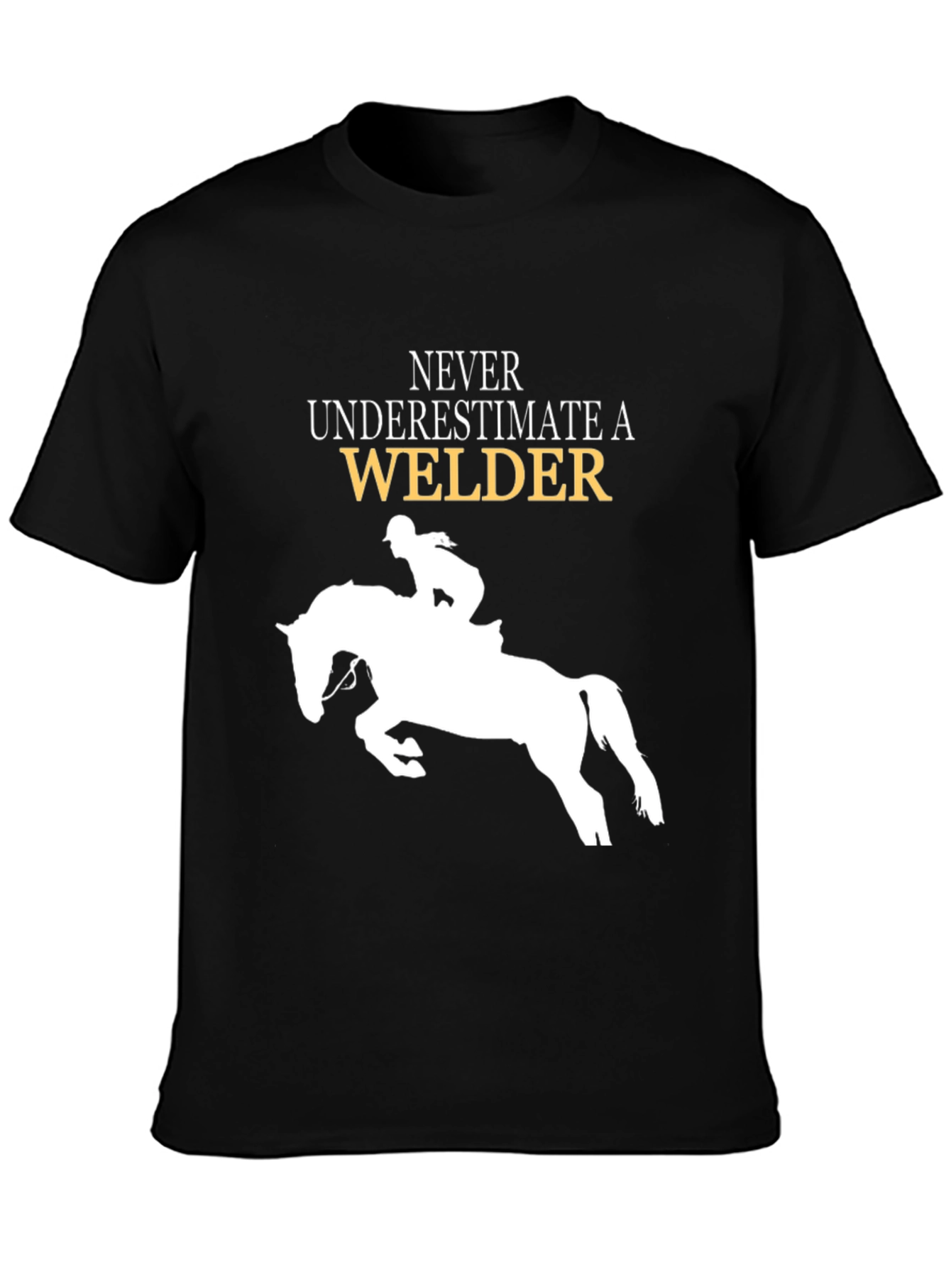 Never Underestimate a Welder Horse Rider T-Shirt