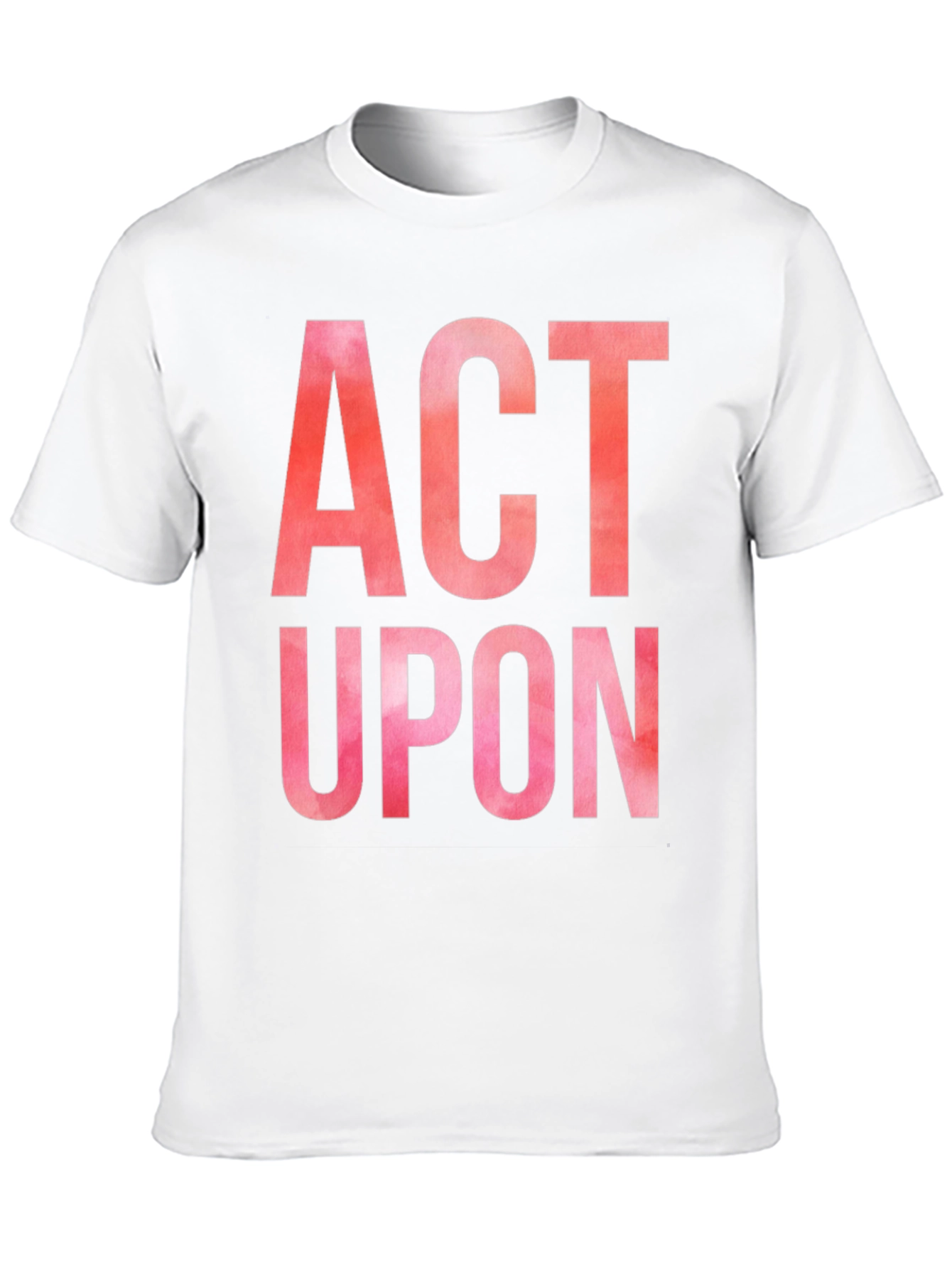 Act Upon Graphic Tee - Bold Statement Shirt