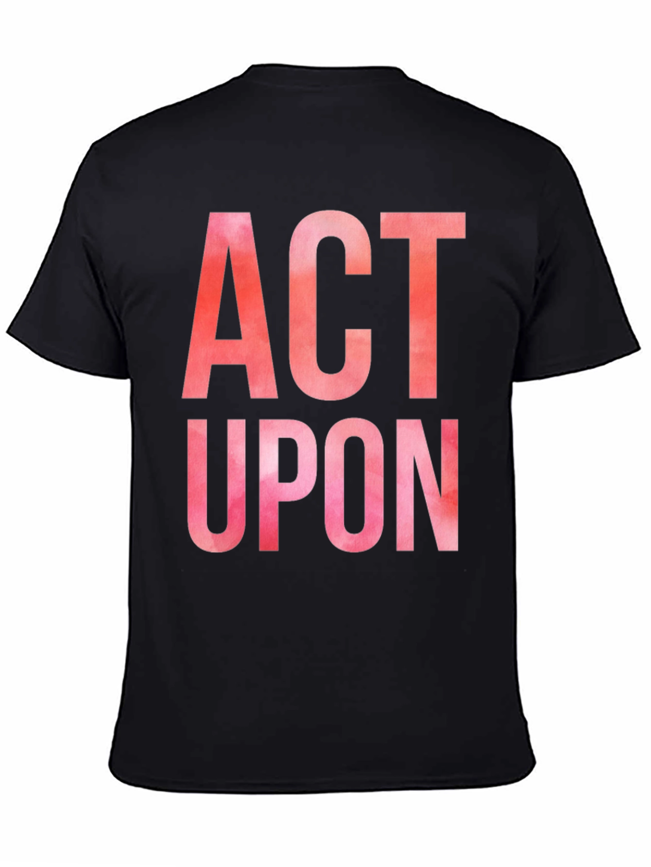 Act Upon Graphic Tee - Bold Statement Shirt