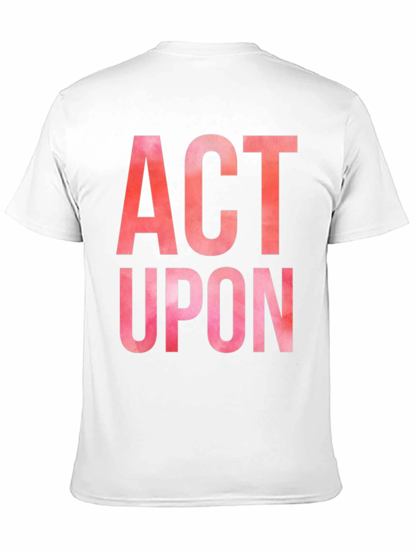 Act Upon Graphic Tee - Bold Statement Shirt