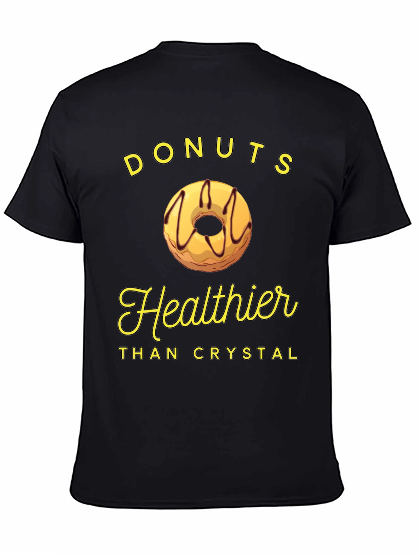 Donuts Healthier Than Crystal Funny T-Shirt