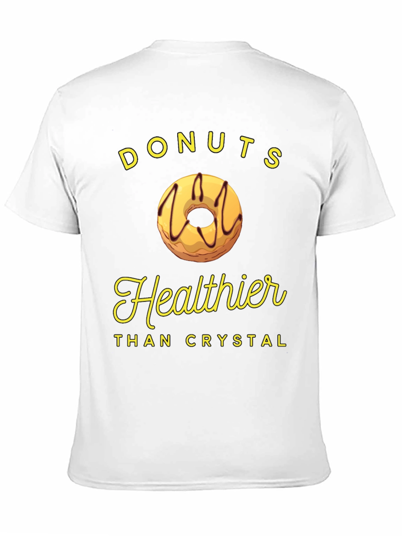 Donuts Healthier Than Crystal Funny T-Shirt