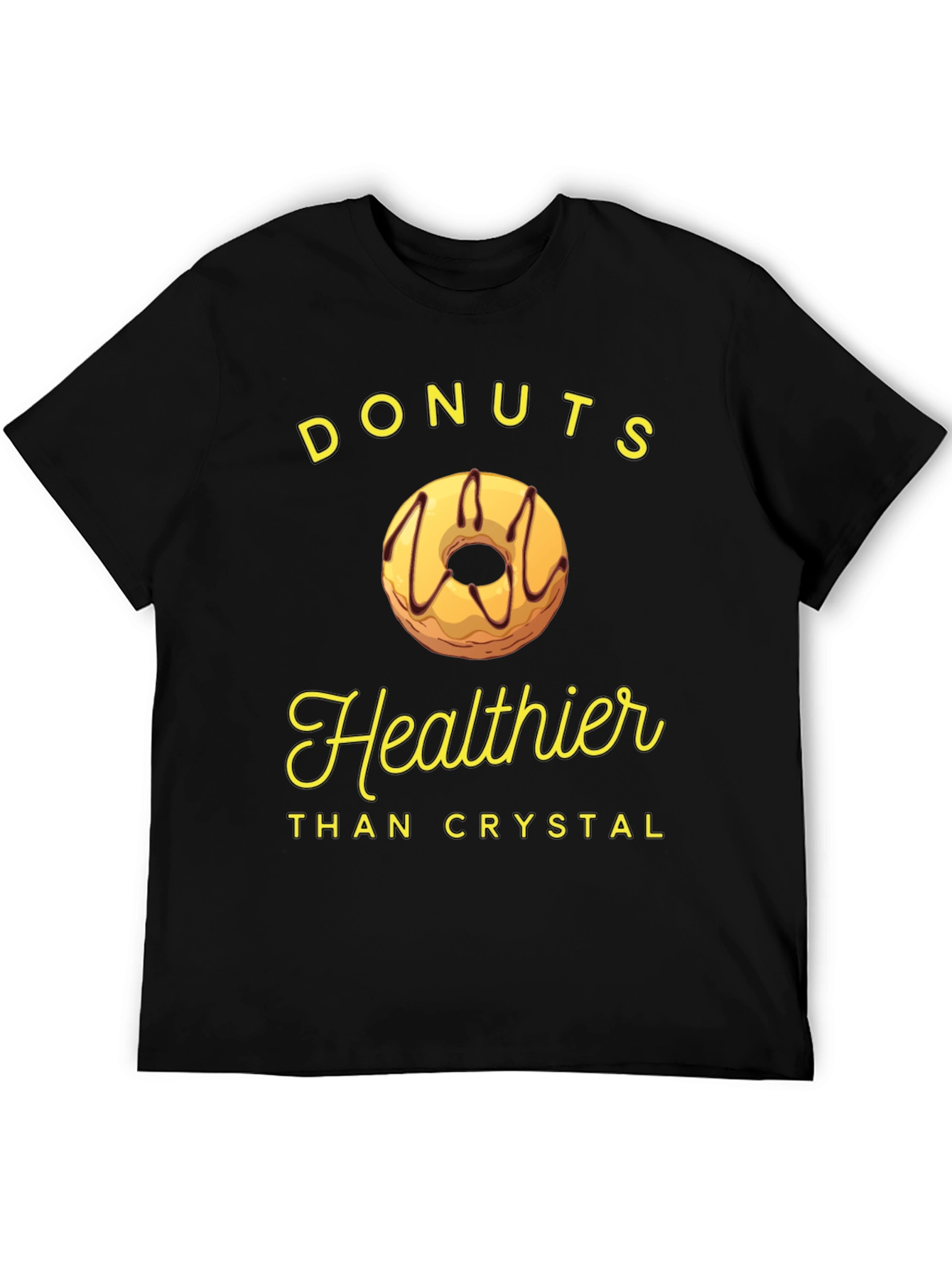 Donuts Healthier Than Crystal Funny T-Shirt