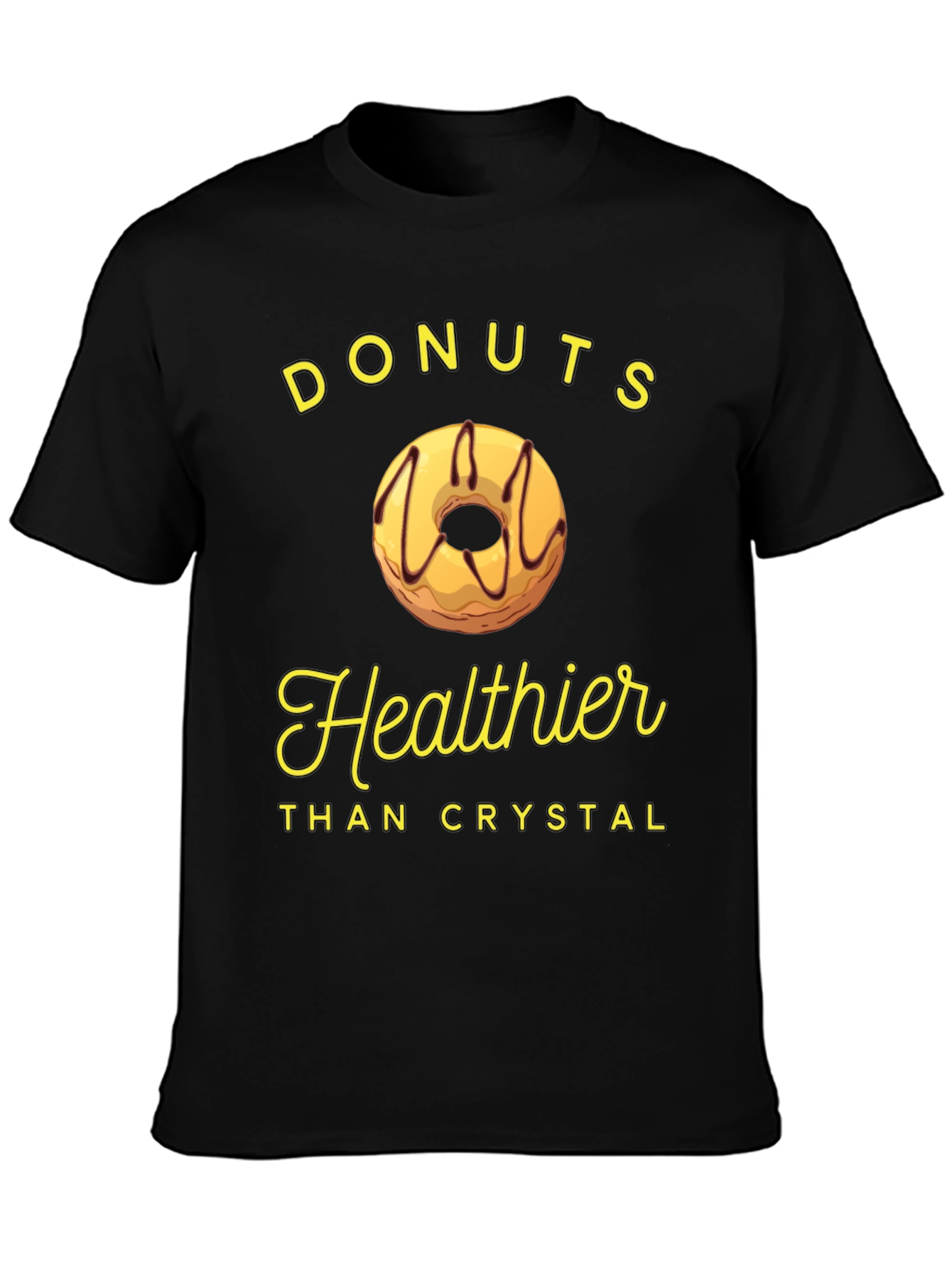 Donuts Healthier Than Crystal Funny T-Shirt