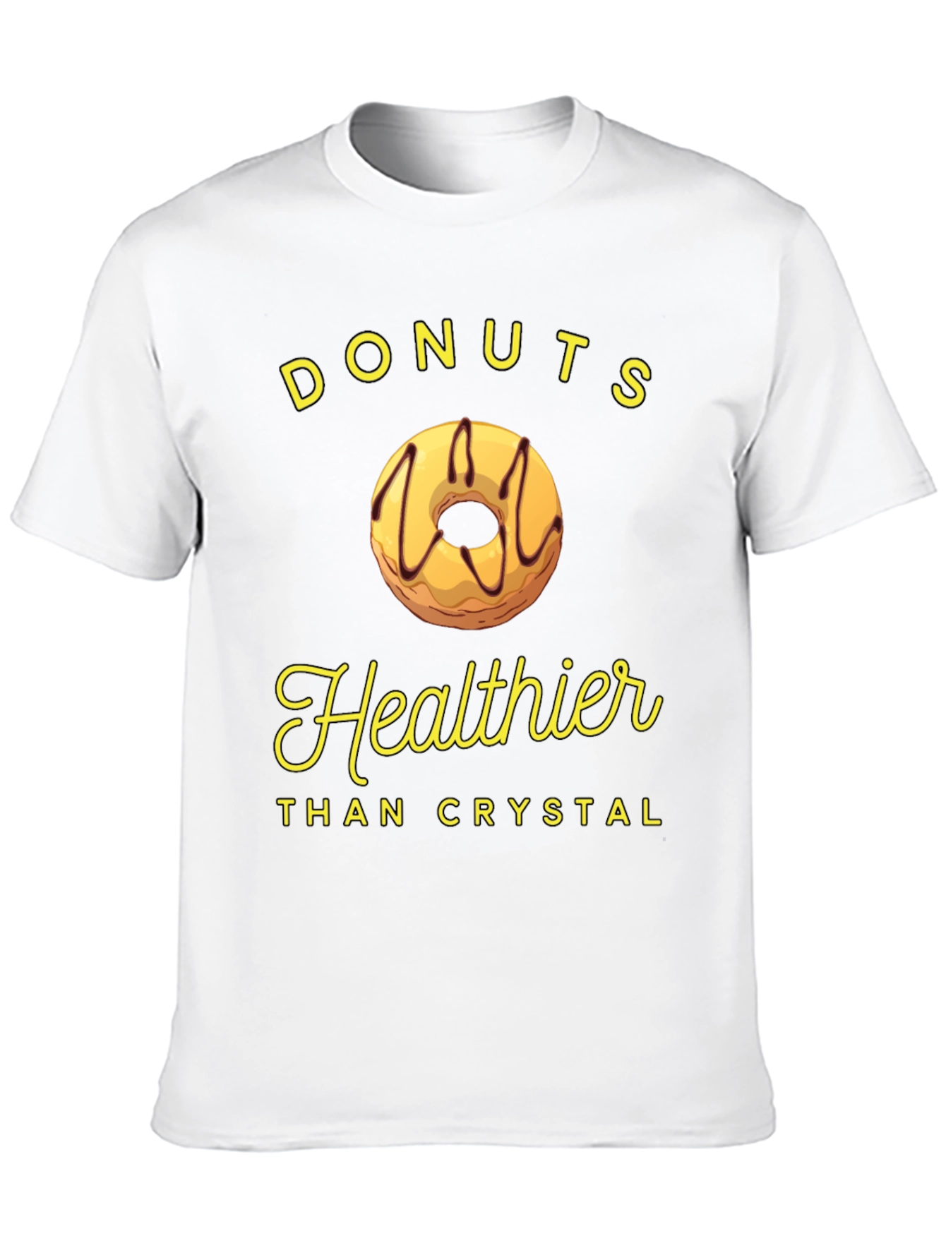 Donuts Healthier Than Crystal Funny T-Shirt