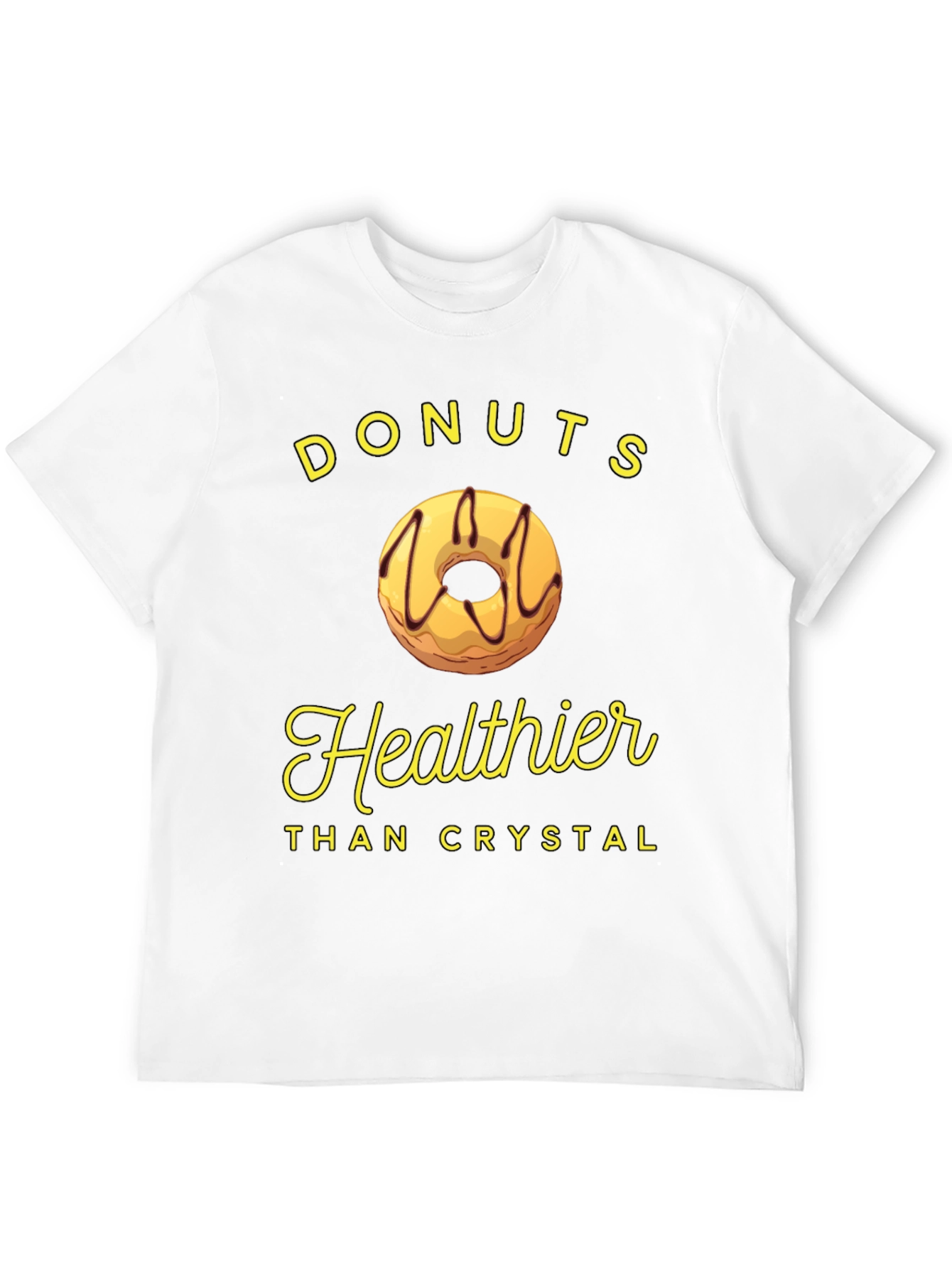 Donuts Healthier Than Crystal Funny T-Shirt