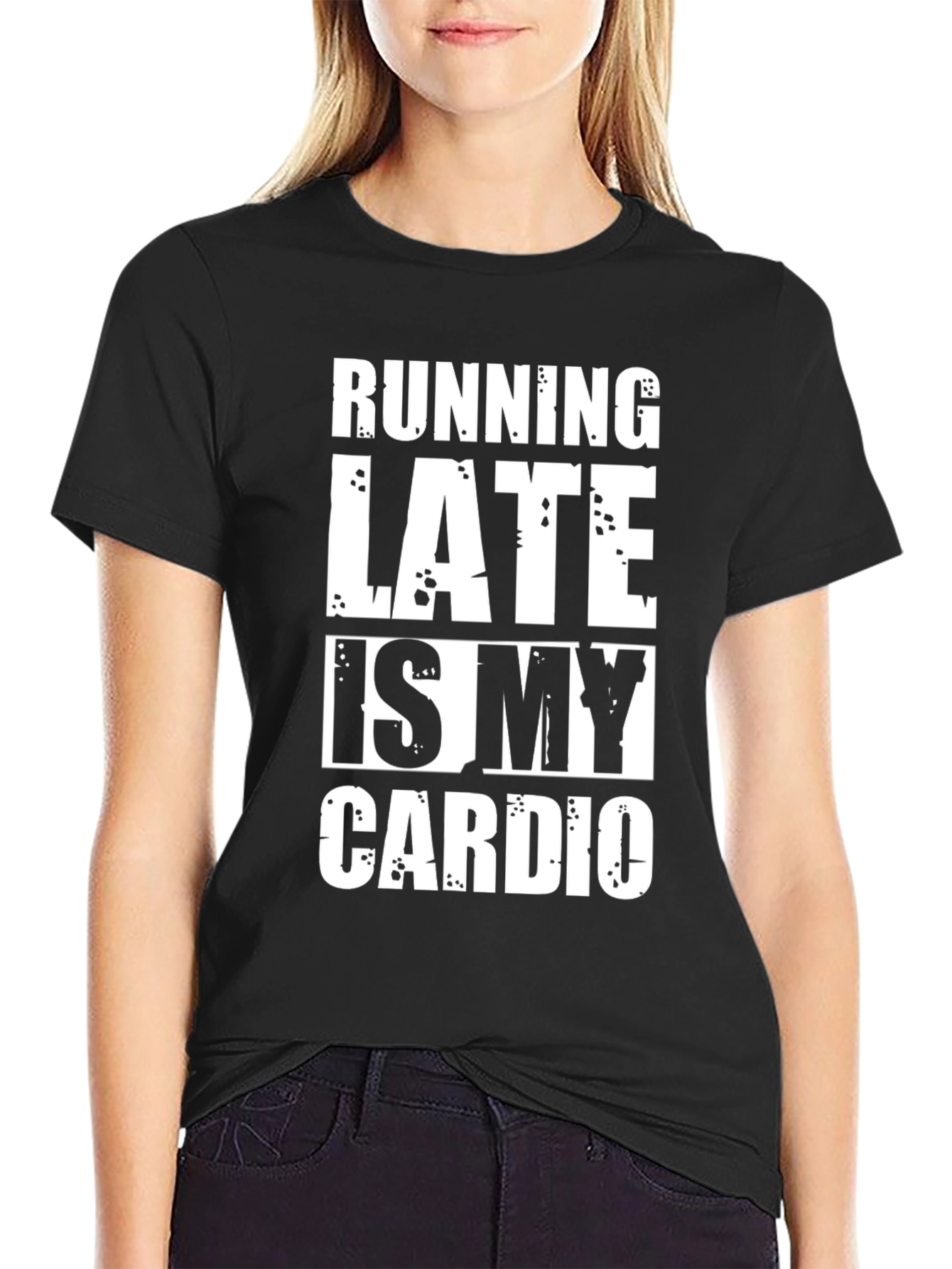 Running Late Is My Cardio Funny T-Shirt