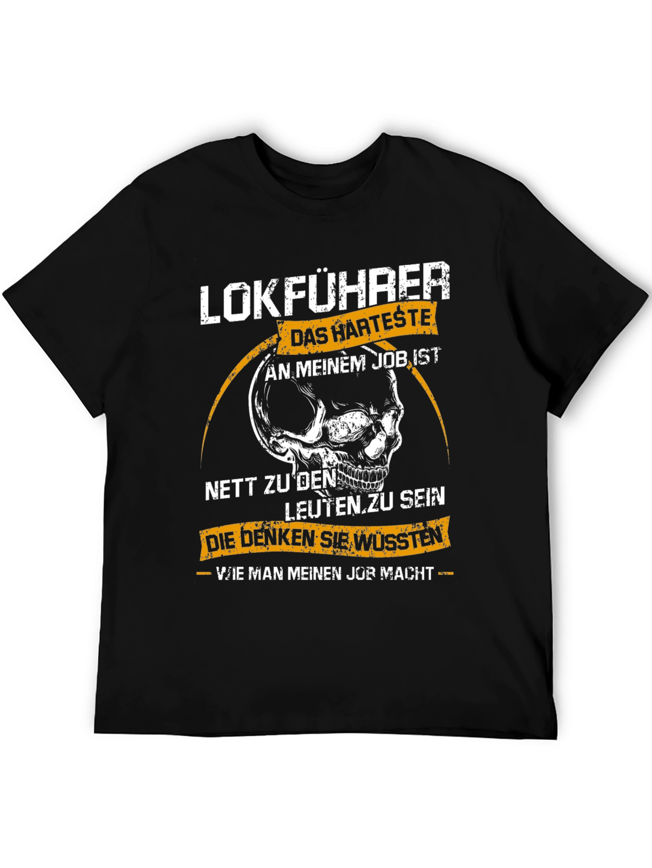 Lokführer Hardest Job T-Shirt - Train Driver Skull Tee