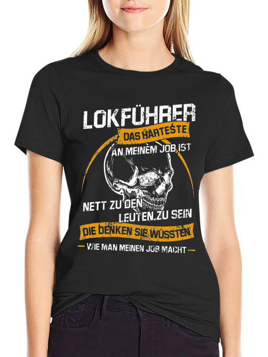 Lokführer Hardest Job T-Shirt - Train Driver Skull Tee