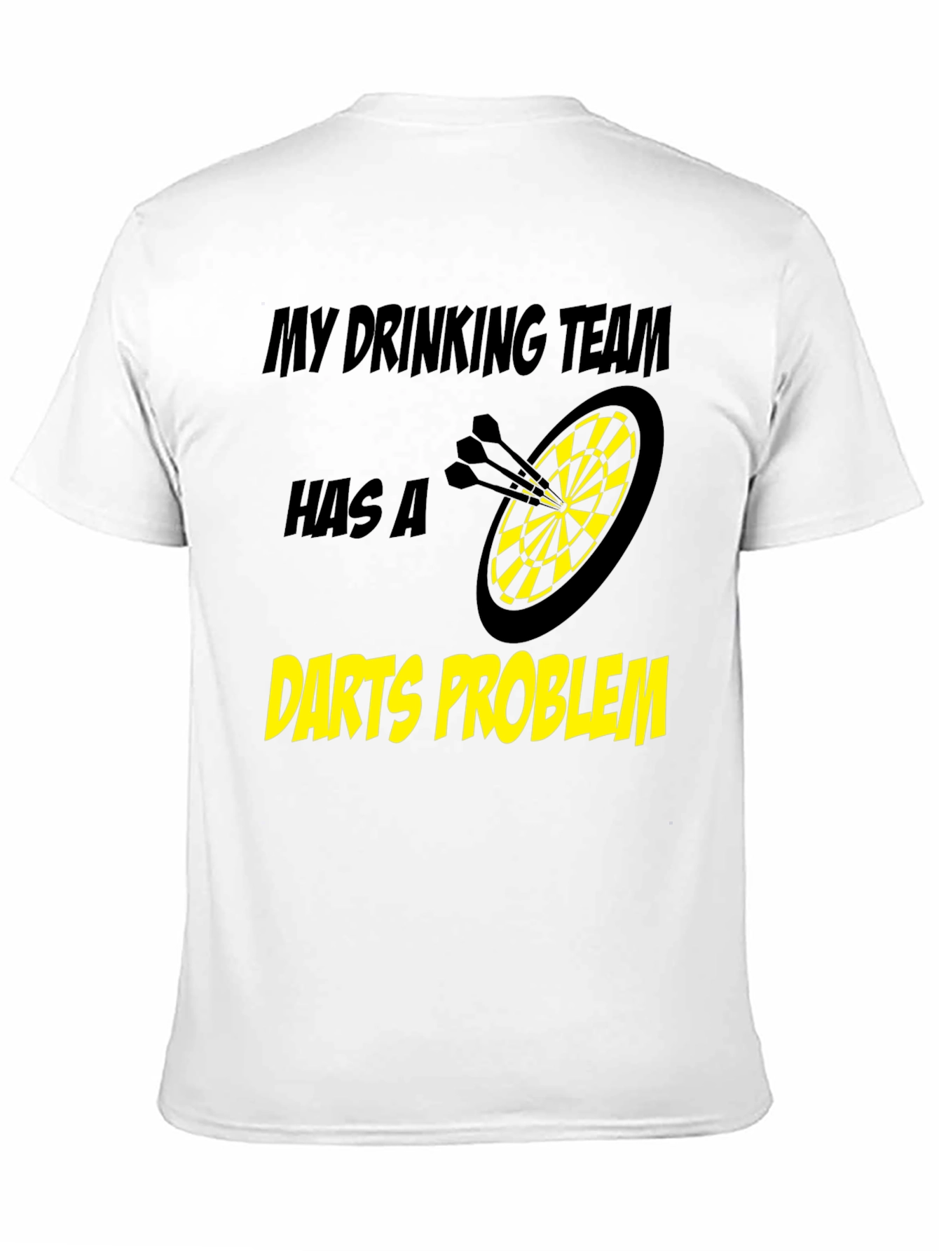 Darts Problem Funny Drinking Team Black T-Shirt