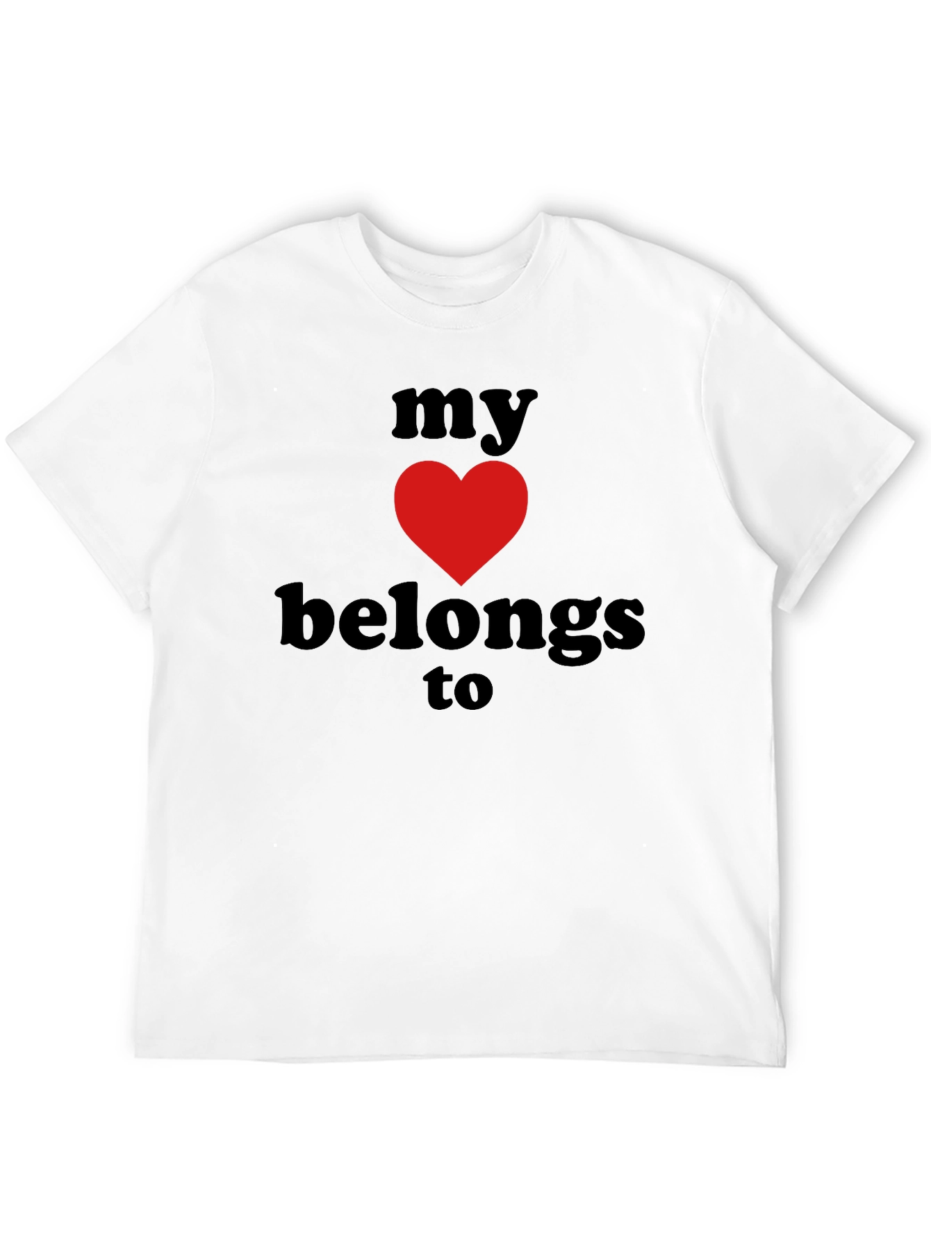 My Heart Belongs To Graphic T-Shirt