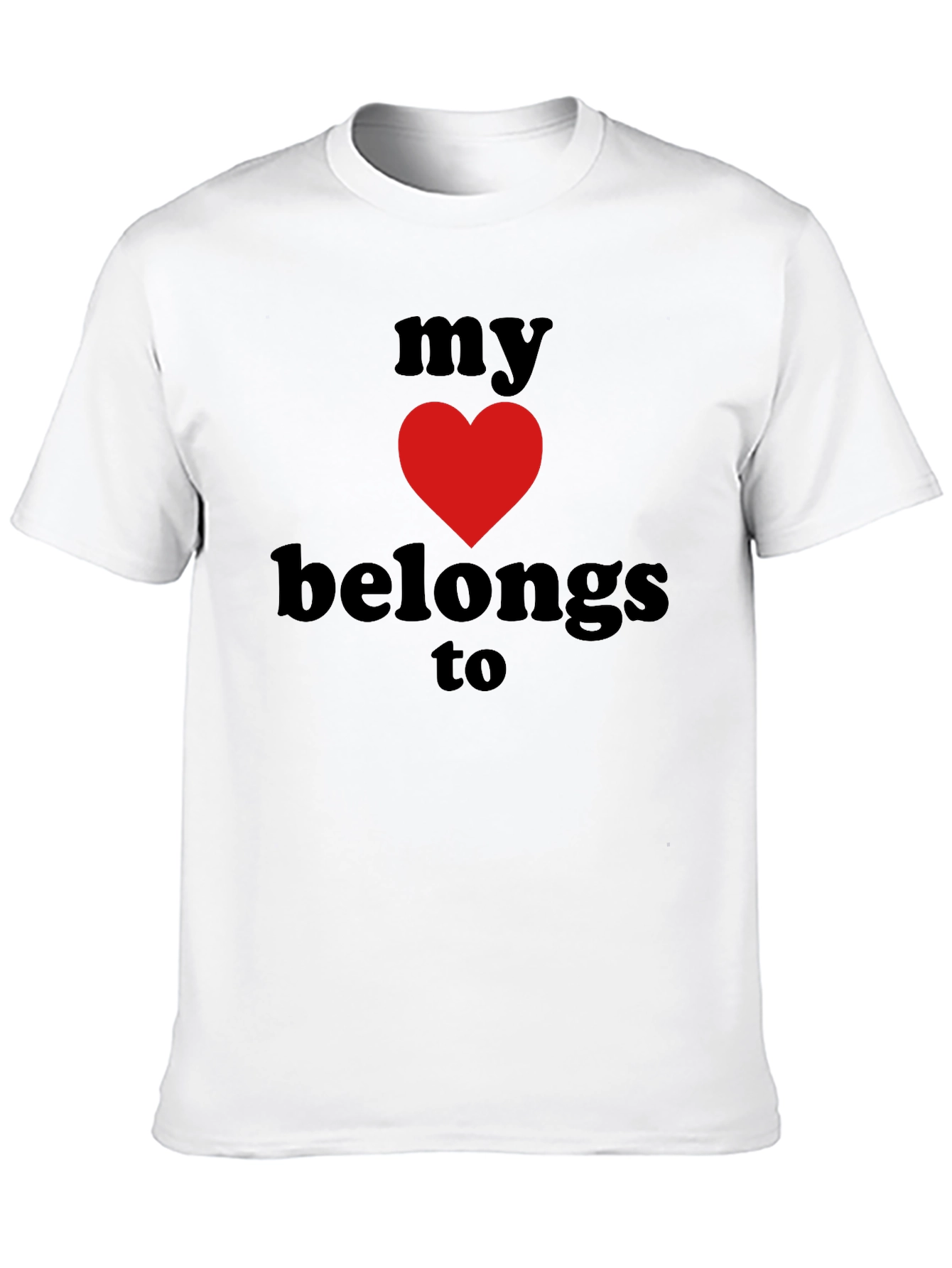 My Heart Belongs To Graphic T-Shirt