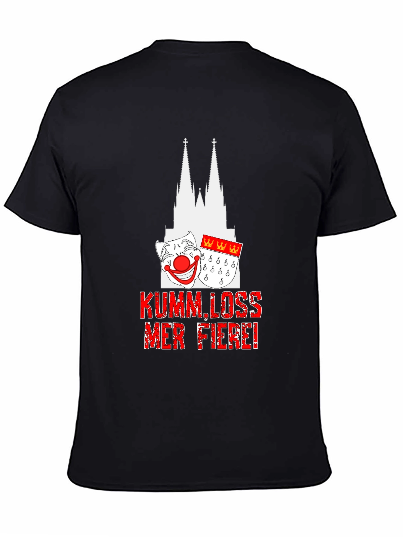 Kumm Loss Mer Fiere T-Shirt - Cologne Cathedral Design