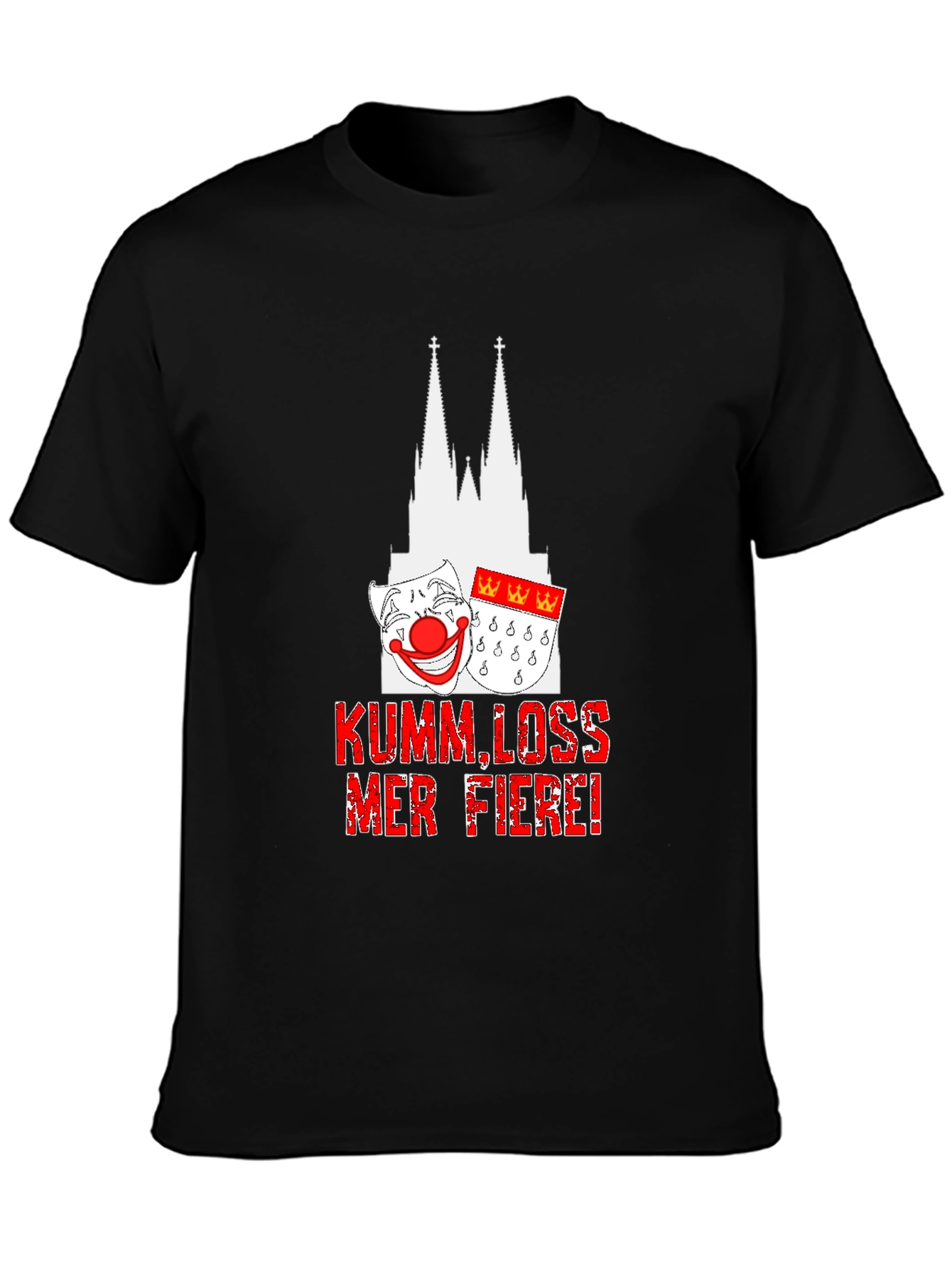 Kumm Loss Mer Fiere T-Shirt - Cologne Cathedral Design
