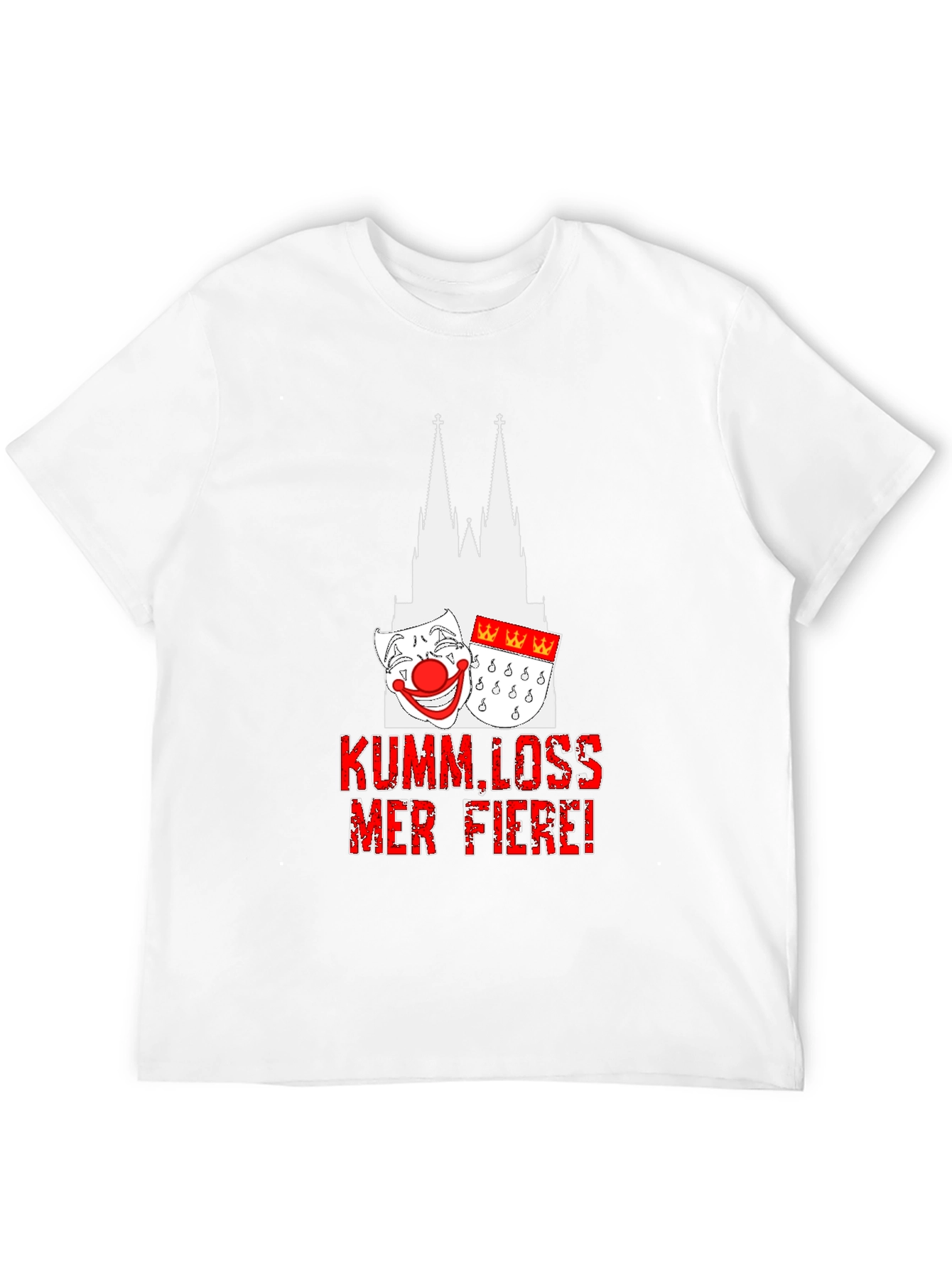 Kumm Loss Mer Fiere T-Shirt - Cologne Cathedral Design