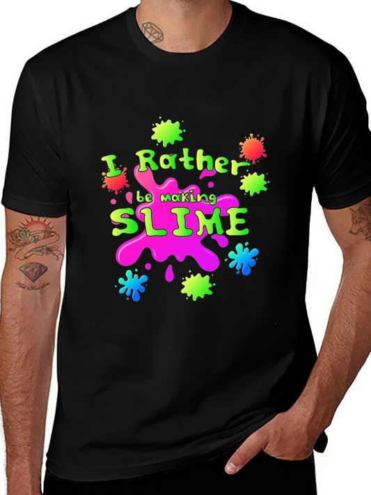 Id Rather Be Making Slime T-Shirt